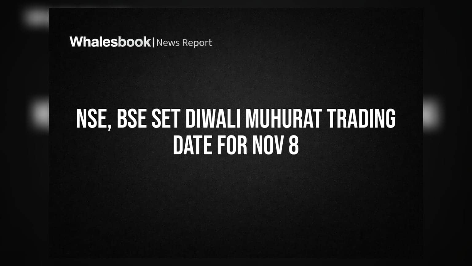 NSE, BSE कडून दिवाळी मुहूर्ताची घोषणा; ८ नोव्हेंबरला बाजार होणार गुलजार!