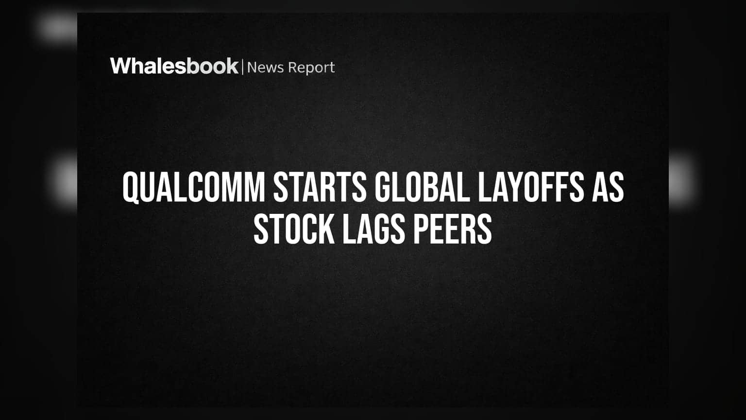 Qualcomm Layoffs: ਕੰਪਨੀ ਵਿੱਚ ਵੱਡੀ ਛਾਂਟੀ ਦਾ ਐਲਾਨ, ਕੀ ਬਦਲ ਪਾਵੇਗੀ ਆਪਣੀ ਕਿਸਮਤ?