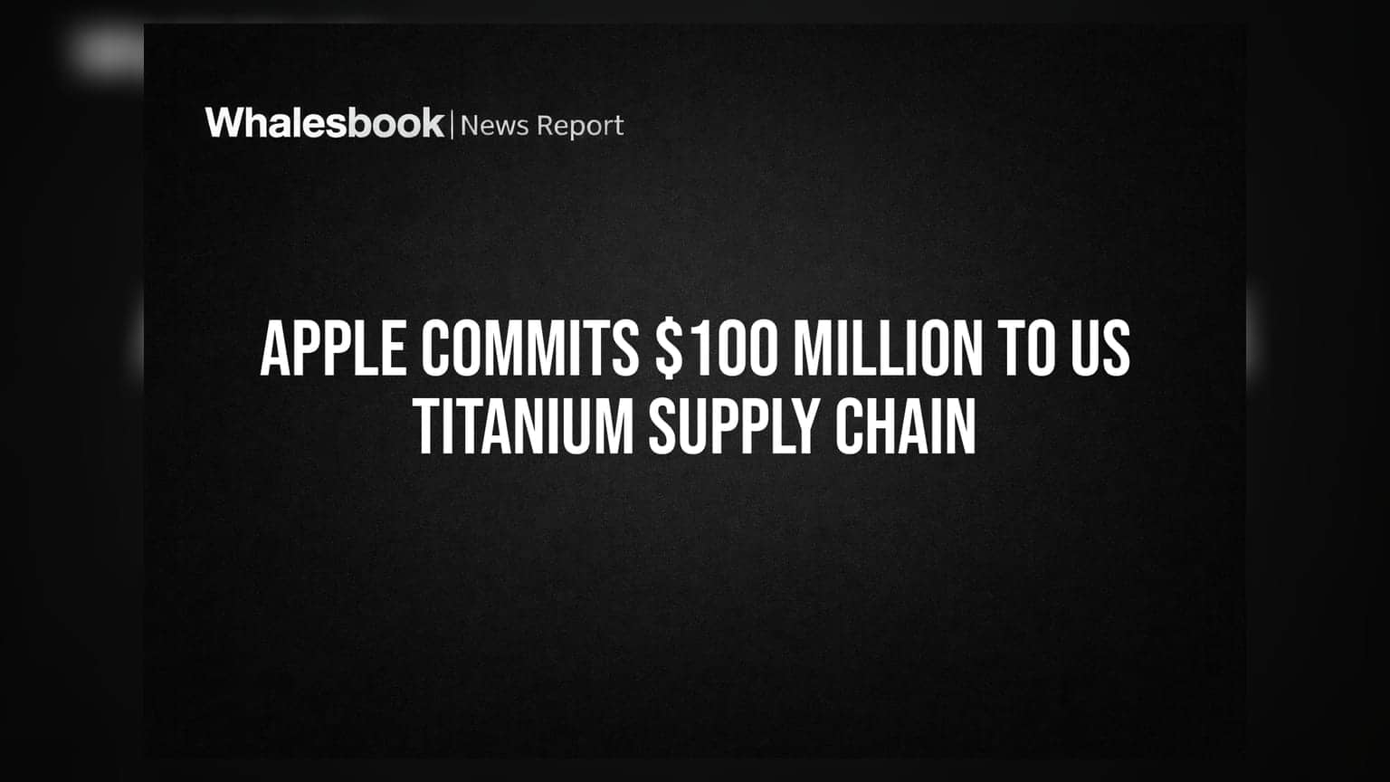 Apple: அமெரிக்காவில் புதிய முதலீடு! டைட்டானியம் சப்ளை செயினில் **$100 மில்லியன்** முதலீடு