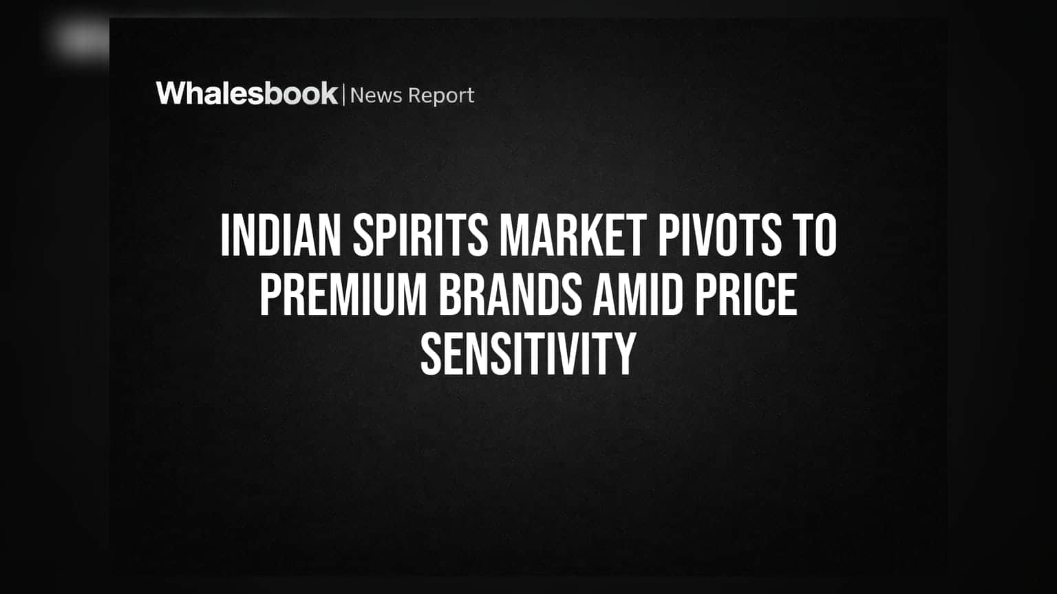 Indian Spirits Market: લિકર કંપનીઓનો પ્રીમિયમ સેગમેન્ટ પર મોટો દાવ, જાણો રોકાણકારો માટે શું છે તક?