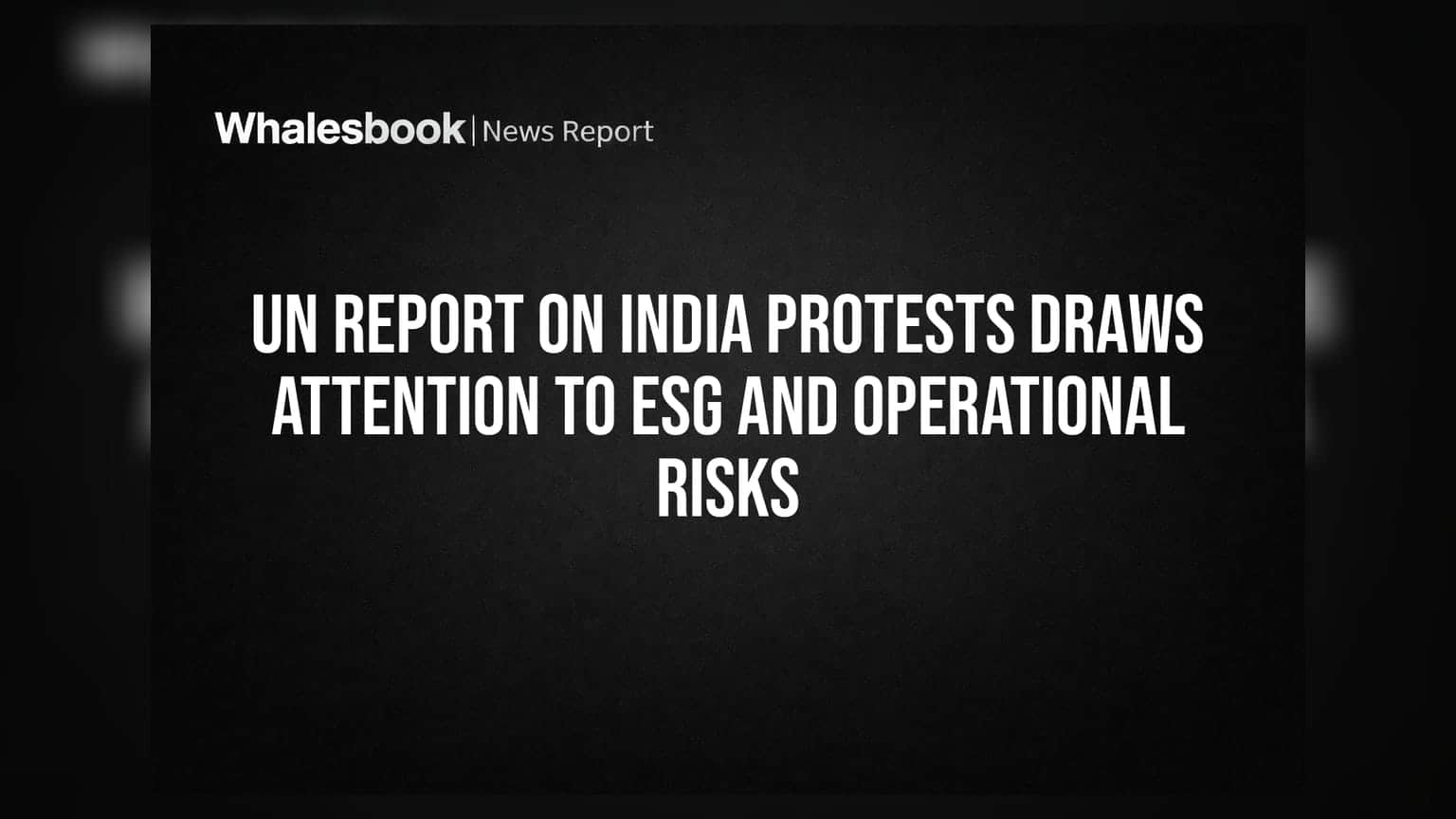 UN Report on India: నిరసనలపై UN రిపోర్ట్.. భారత్లో ESG రిస్కులపై ఇన్వెస్టర్ల కన్ను