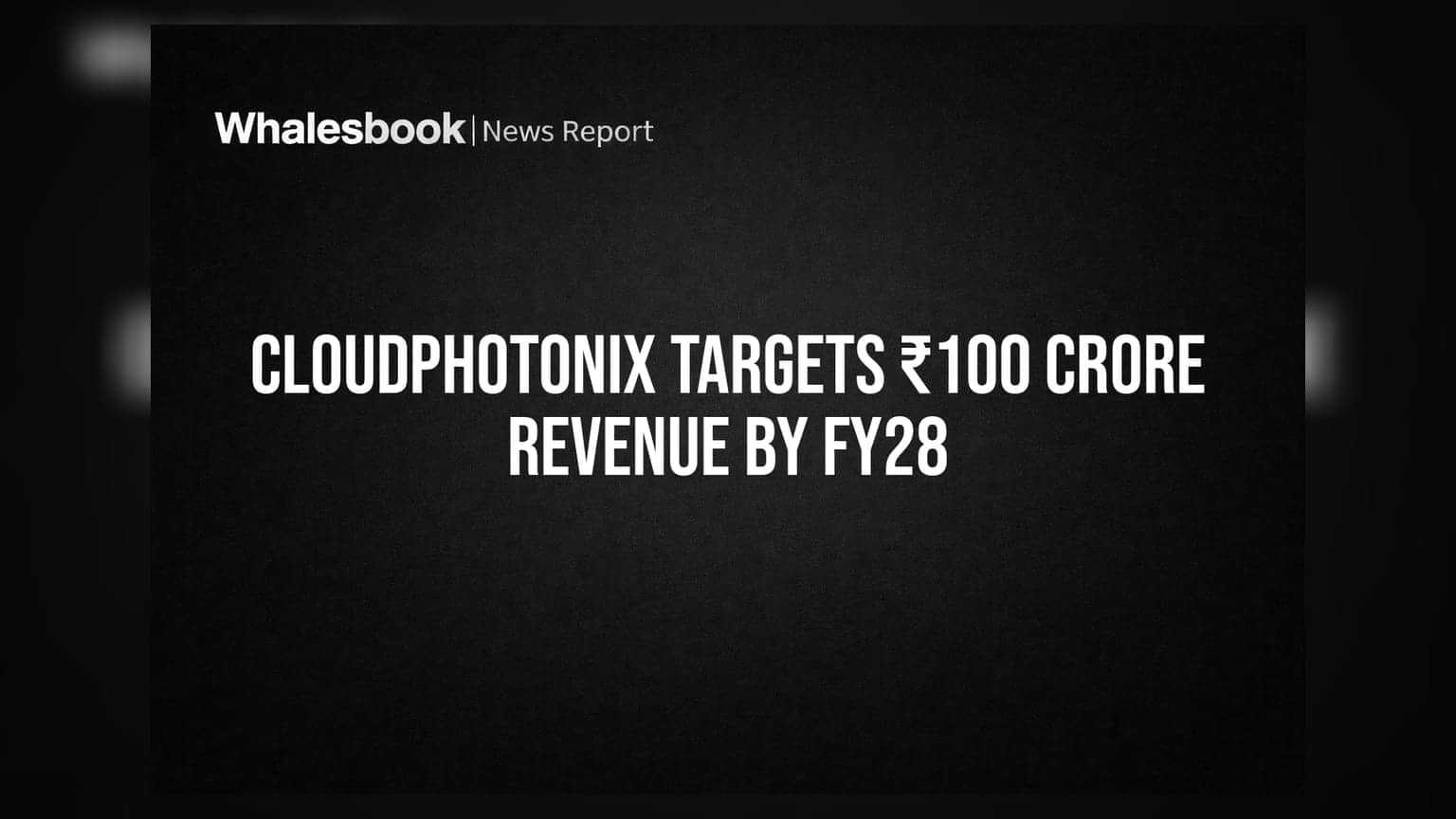 CloudPhotonix: ₹100 కోట్ల లక్ష్యంతో దూసుకెళ్తున్న నోయిడా స్టార్టప్!