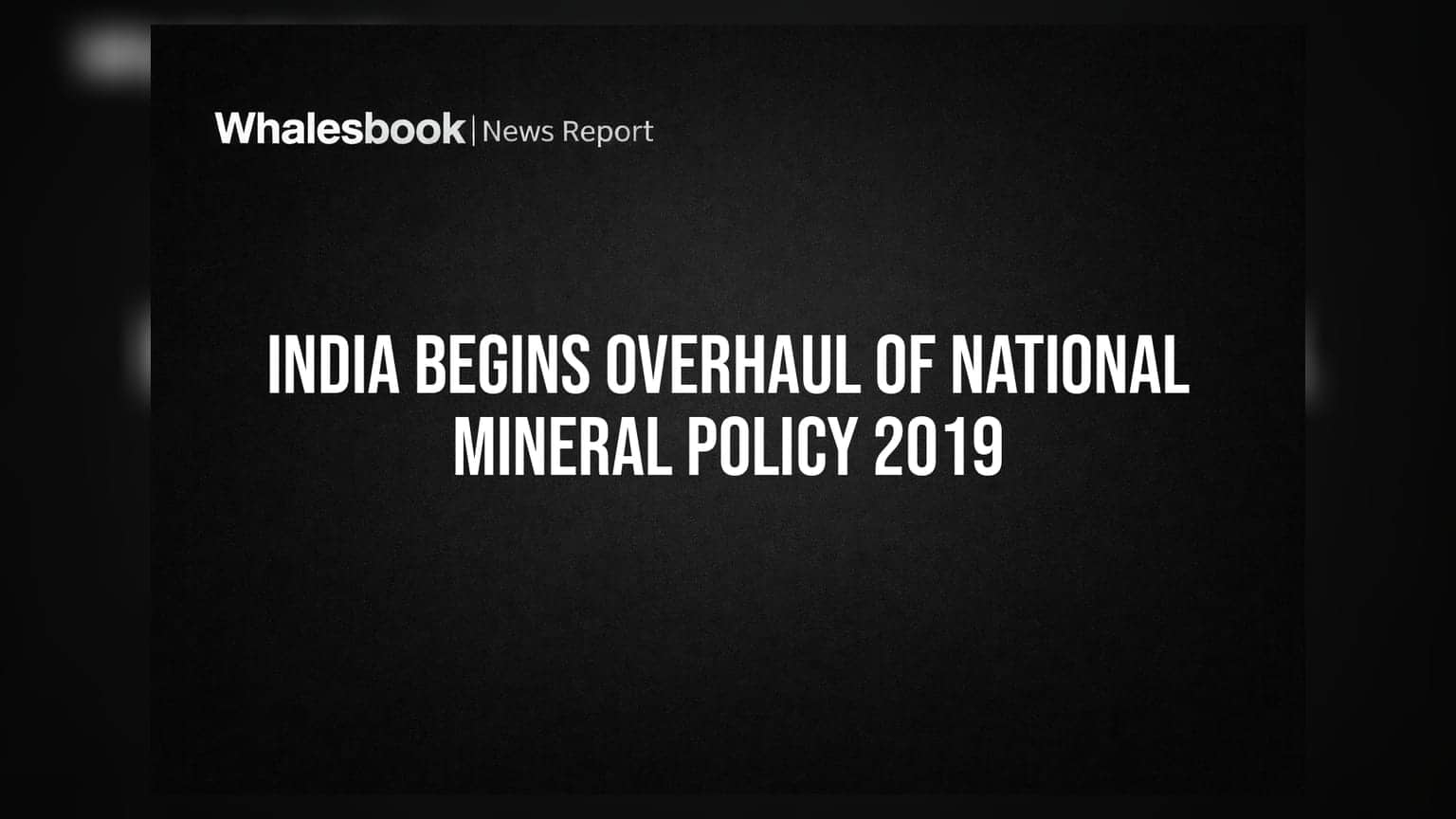 National Mineral Policy 2019: சுரங்கத் துறையில் அதிரடி மாற்றத்திற்கு தயாராகும் இந்தியா!