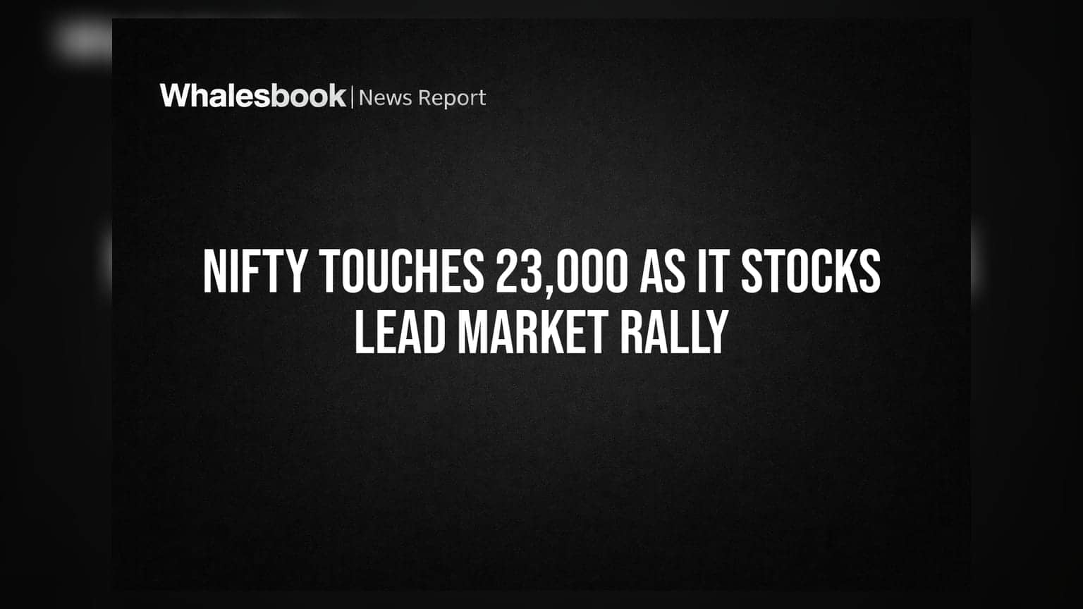 Nifty Touches 23,000 as IT Stocks Lead Market Rally