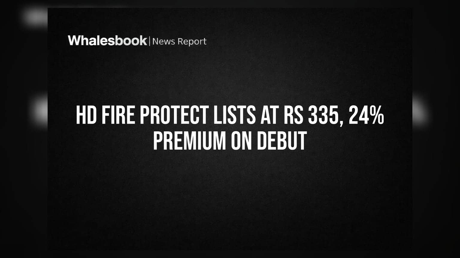 HD Fire Protect Share Listing: धमाकेदार एंट्री! **24%** के प्रीमियम के साथ लिस्ट हुआ शेयर, निवेशक हुए मालामाल