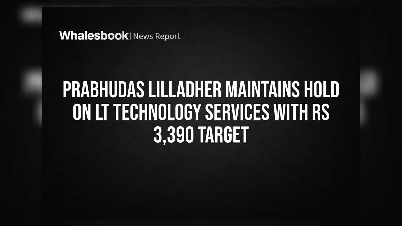 LT Technology Services પર Prabhudas Lilladher નો મંતવ્ય: શેર પર 'Hold' રેટિંગ અને **₹3,390** નો ટાર્ગેટ