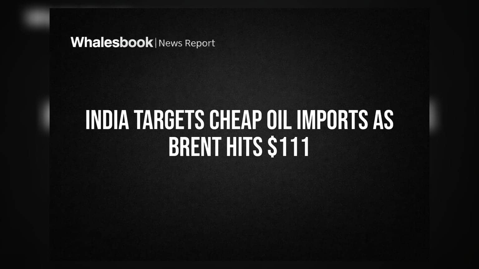India Targets Cheap Oil Imports as Brent Hits $111