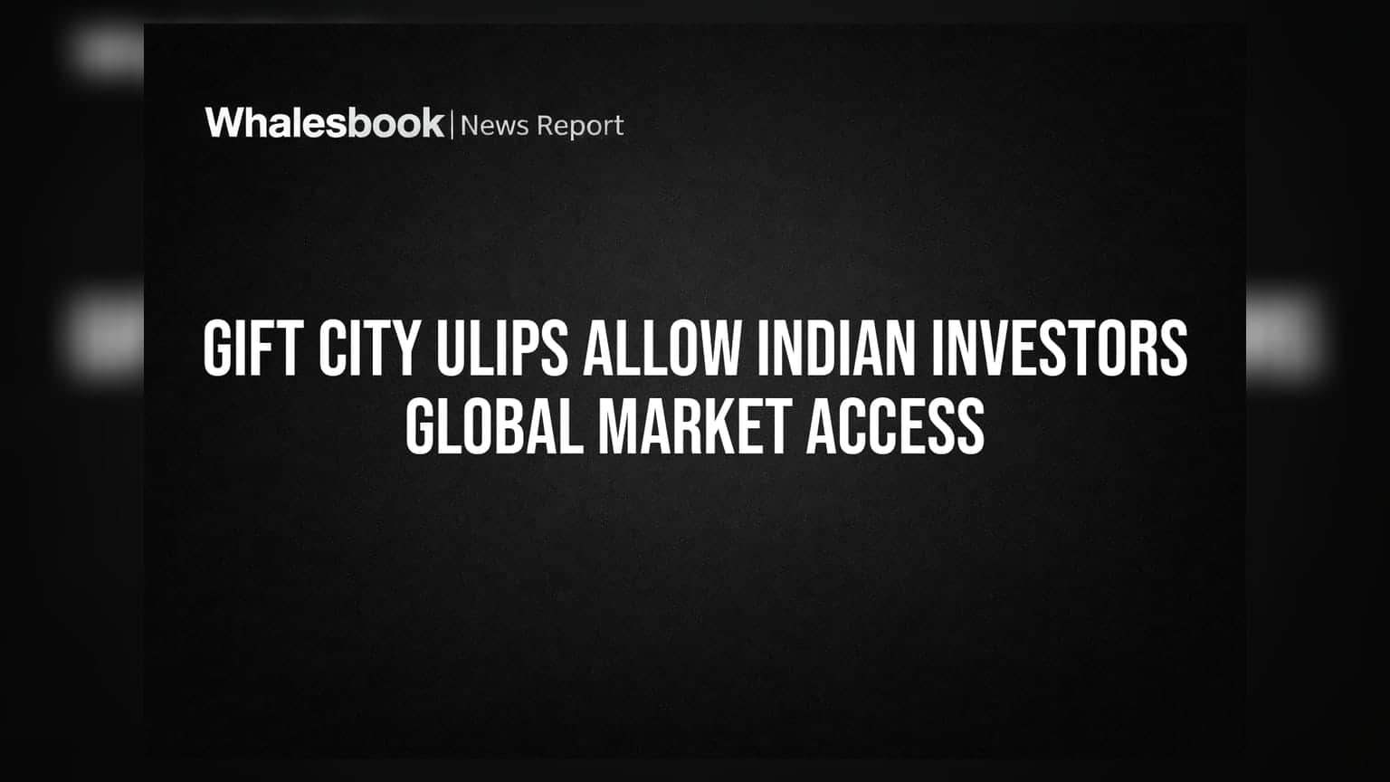 GIFT City ULIPs: இனி இந்தியர்களும் உலக சந்தையில் முதலீடு செய்யலாம்! புதிய வாய்ப்பு இதோ