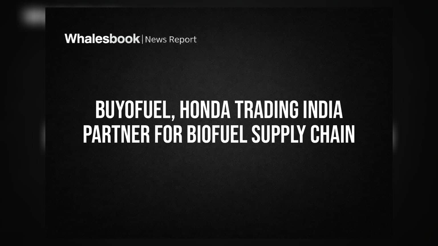 Buyofuel, Honda Trading India Partner for Biofuel Supply Chain