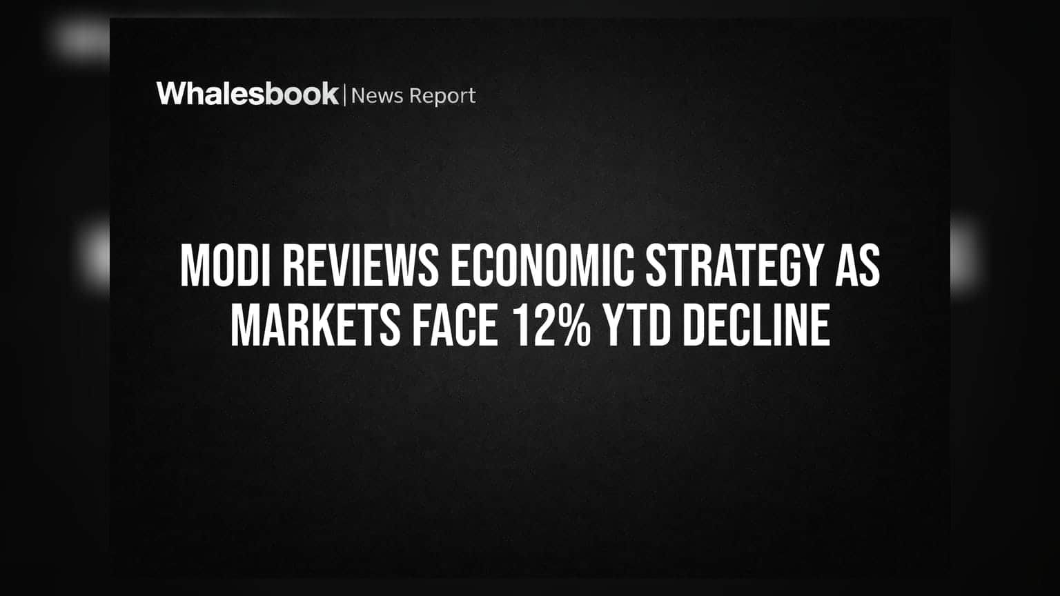 Modi Reviews Economic Strategy As Markets Face 12% YTD Decline