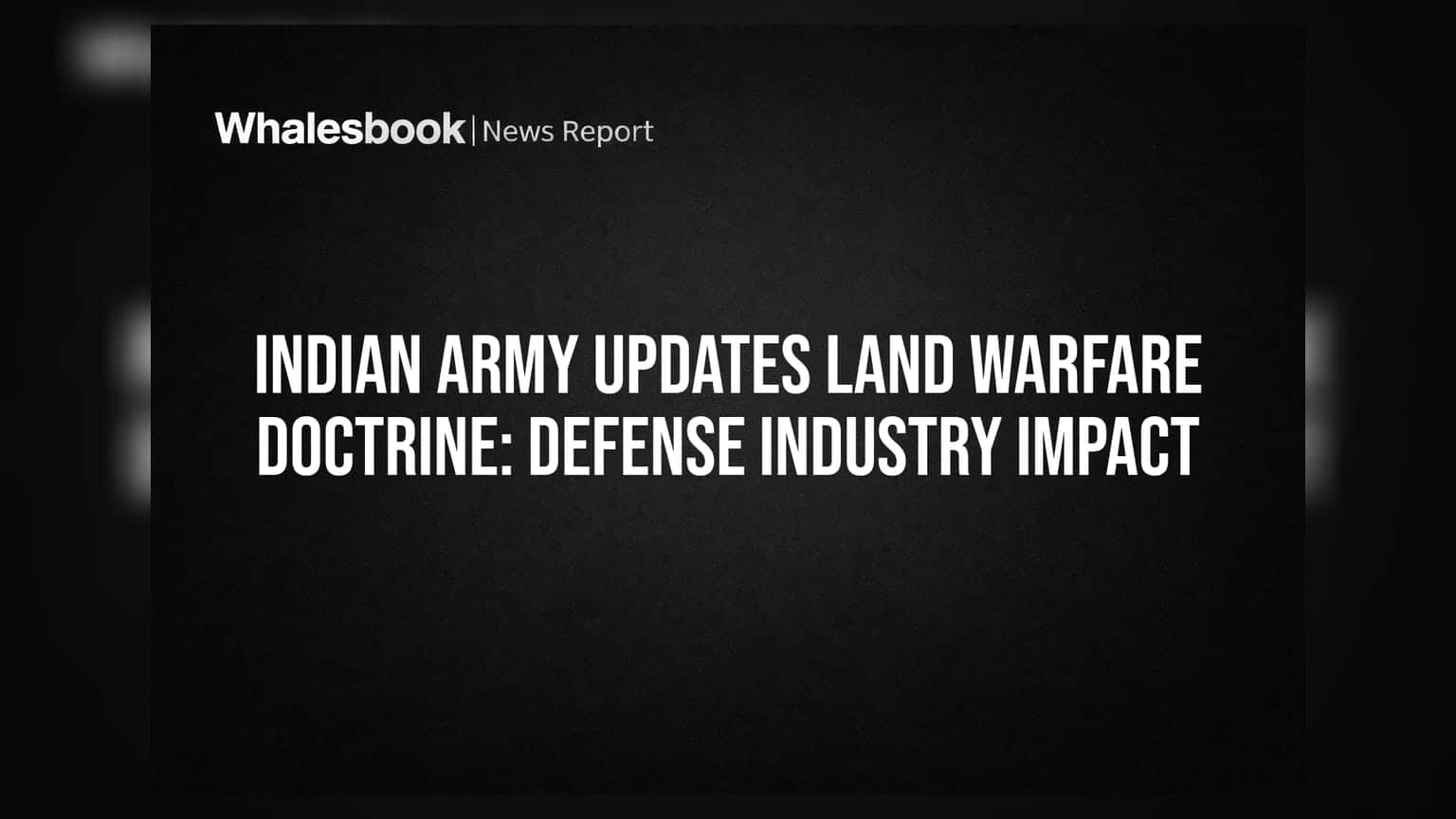Indian Army ਦਾ ਨਵਾਂ Land Warfare Doctrine: ਡਿਫੈਂਸ ਸਟਾਕਸ ਲਈ ਵੱਡੀ ਖੁਸ਼ਖਬਰੀ