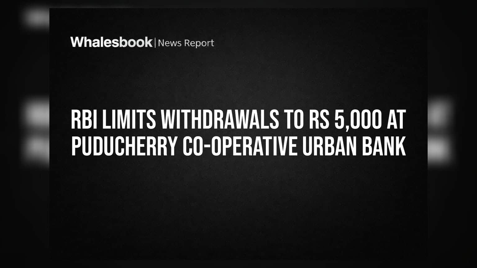Puducherry Co-operative Urban Bank: வாடிக்கையாளர் பணம் எடுப்பதற்கு RBI கட்டுப்பாடு - அதிர்ச்சியில் டெபாசிட் தாரர்கள்!