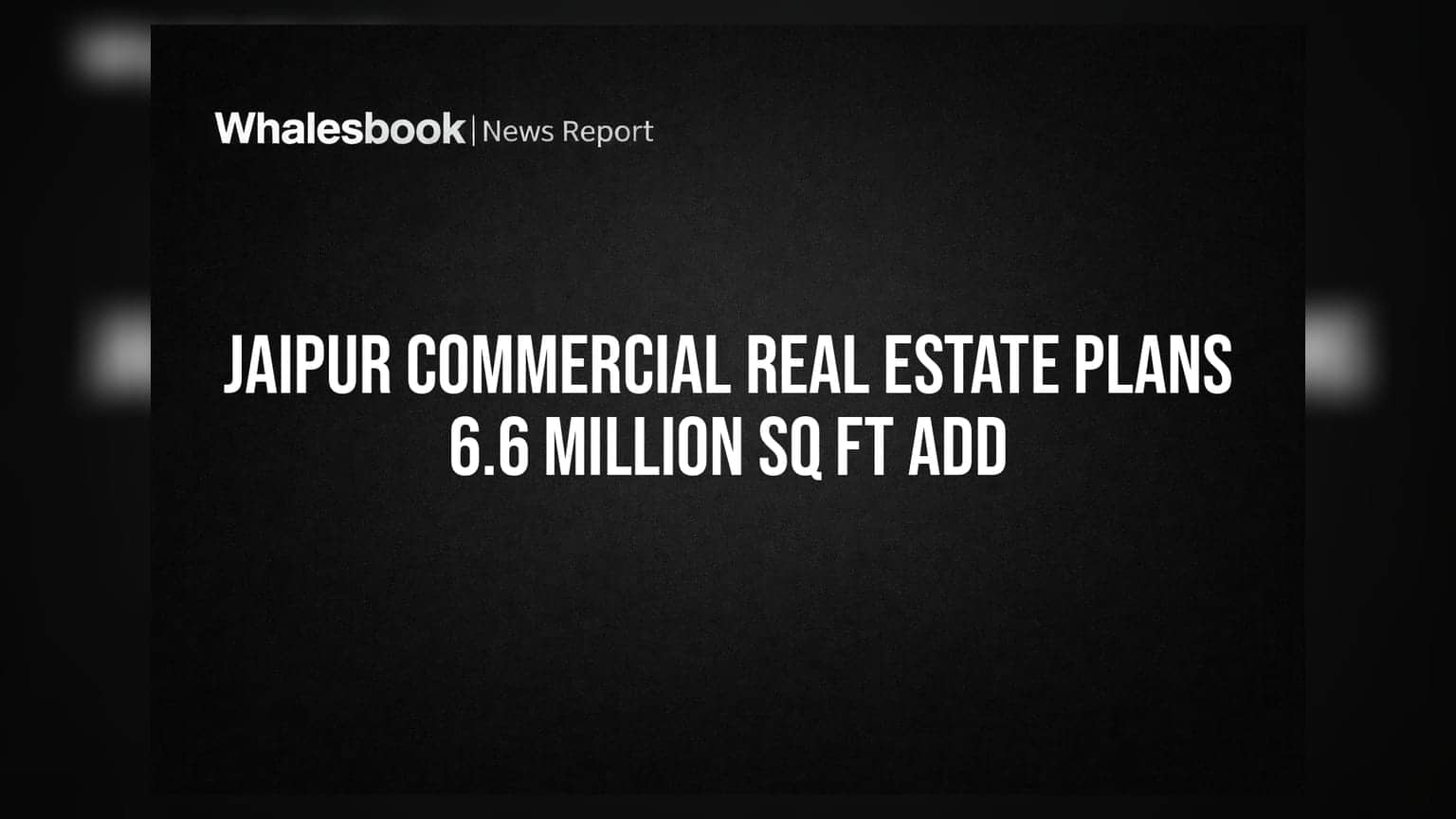 Jaipur Commercial Real Estate: 2028 ਤੱਕ ਵਧੇਗਾ **6.6 ਮਿਲੀਅਨ ਸਕੁਆਇਰ ਫੁੱਟ** ਦਾ ਕਾਰੋਬਾਰੀ ਅੱਡਾ