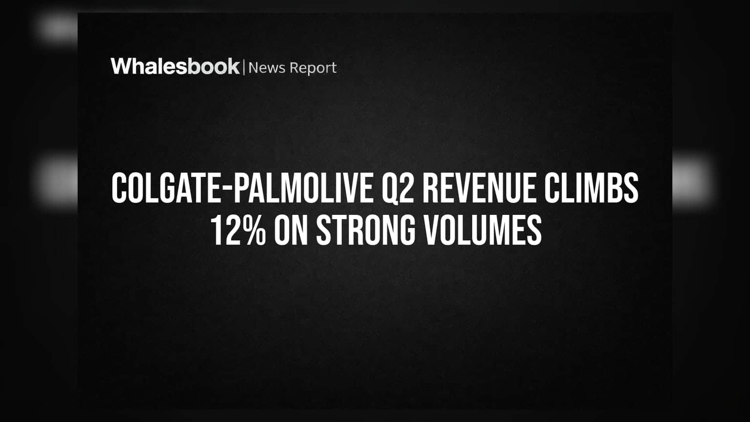 Colgate-Palmolive Q2 Revenue Climbs 12% on Strong Volumes