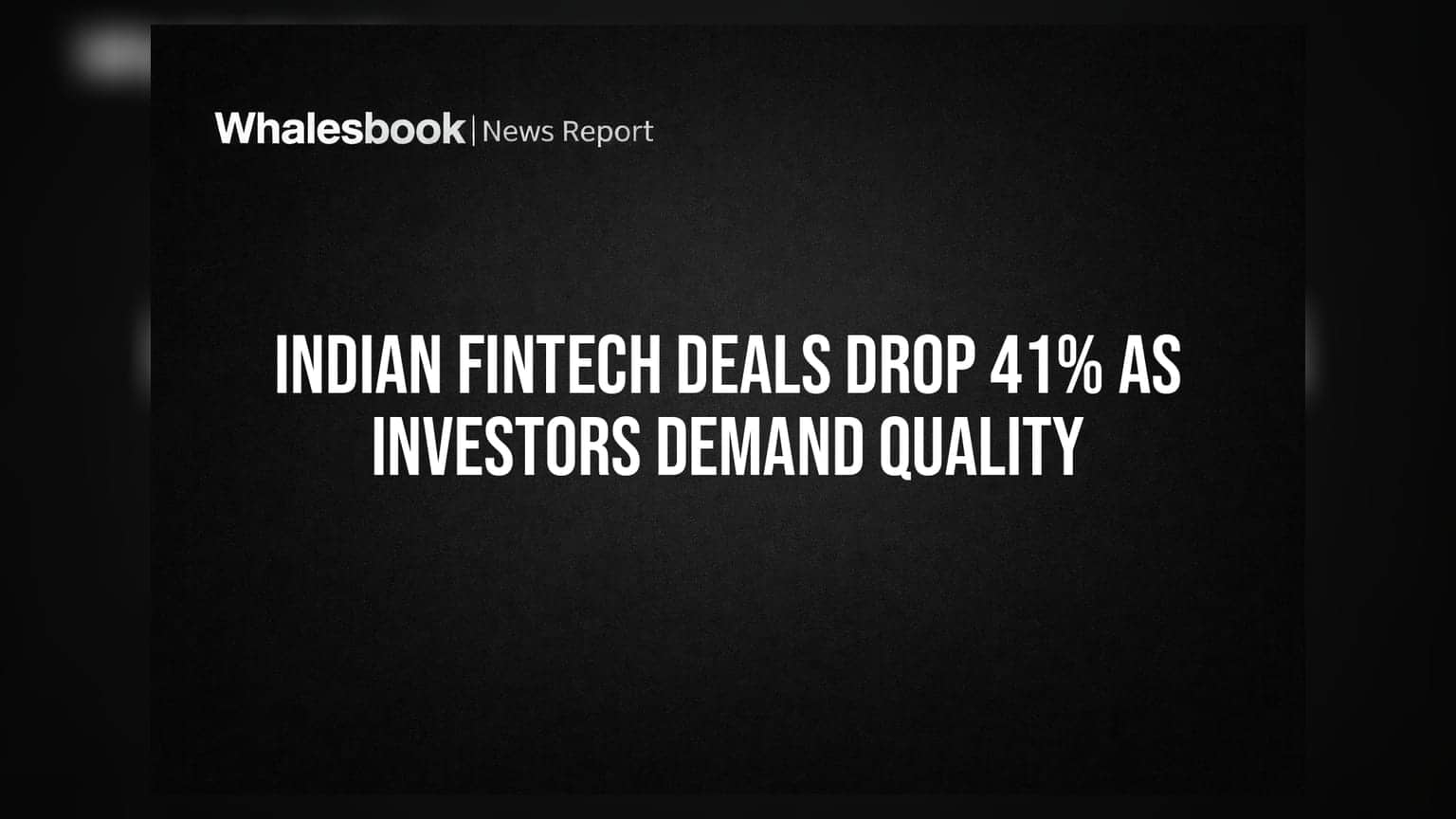 Indian Fintech Deals: ਨਿਵੇਸ਼ਕਾਂ ਨੇ ਖੋਲ੍ਹੇ ਪੱਤੇ, ਫਿਨਟੇਕ ਸੈਕਟਰ ਵਿੱਚ ਡੀਲਜ਼ **41%** ਘਟੀਆਂ