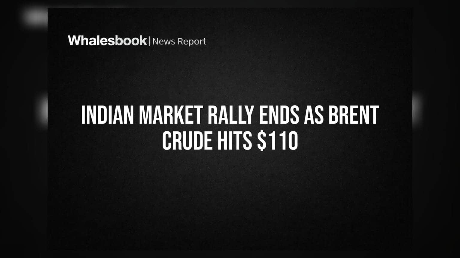 Indian Market: Brent Crude ਦੇ $110 ਤੱਕ ਪਹੁੰਚਣ ਨਾਲ ਬਾਜ਼ਾਰ ਦੀ ਰੈਲੀ 'ਤੇ ਬ੍ਰੇਕ, ਨਿਵੇਸ਼ਕ ਸਾਵਧਾਨ
