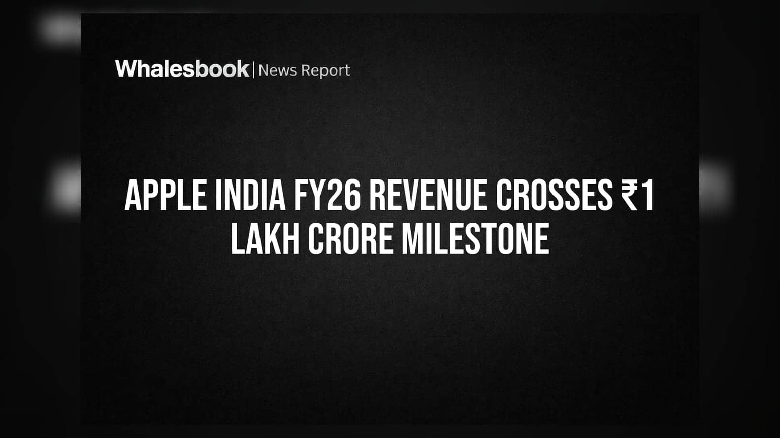 Apple India ਦੀ ਵੱਡੀ ਉਪਲਬਧੀ: ਕੰਪਨੀ ਦਾ ਰੈਵੇਨਿਊ **₹1 ਲੱਖ ਕਰੋੜ** ਦੇ ਪਾਰ, ਮੁਨਾਫੇ ਵਿੱਚ **66%** ਦਾ ਉਛਾਲ