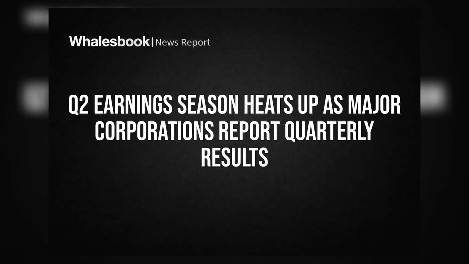 Q2 Earnings Season: முக்கிய நிறுவனங்களின் ரிசல்ட் வெளியீடு - முதலீட்டாளர்களின் கவனம் எங்கே?