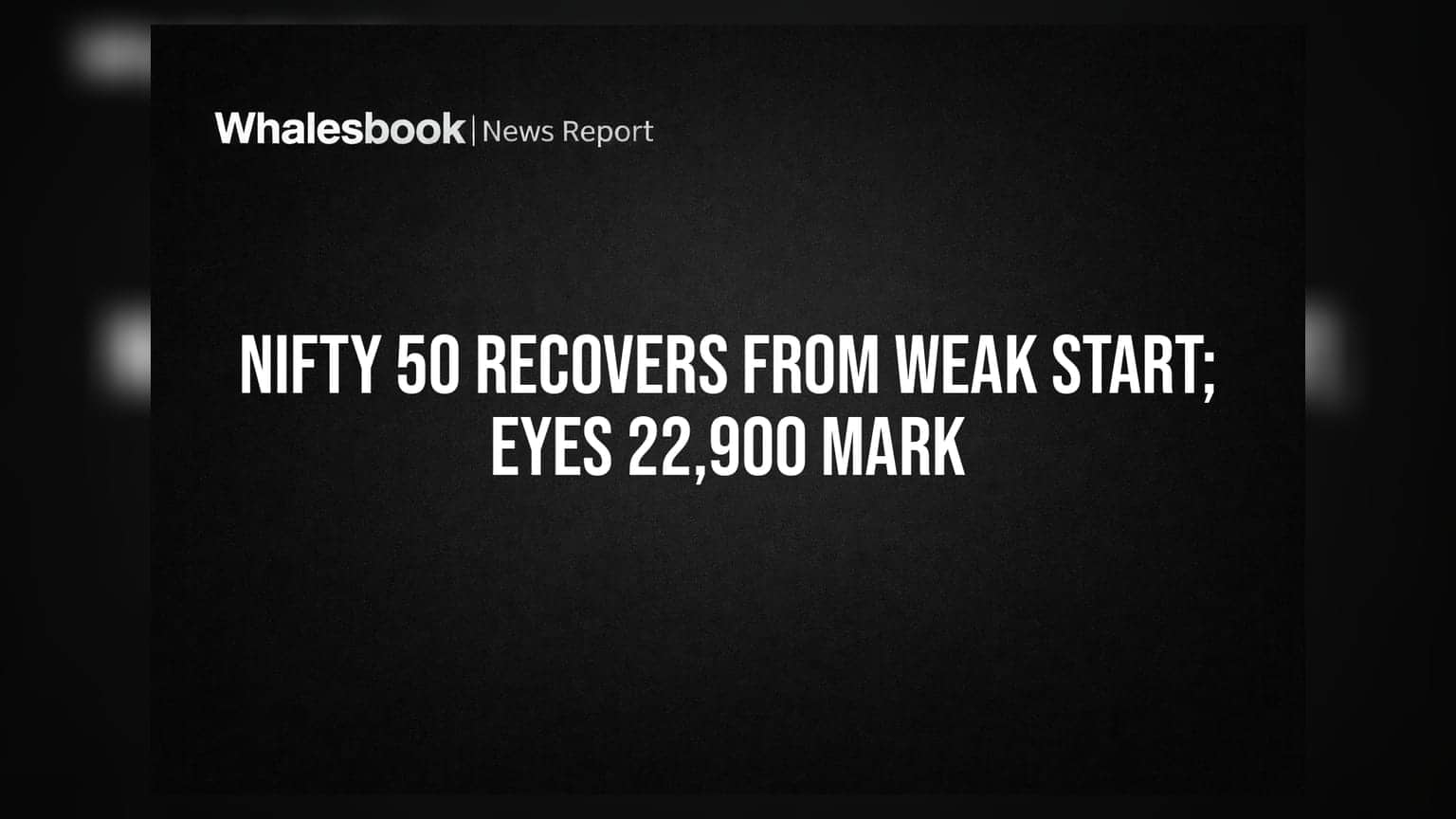 Nifty 50 Recovers From Weak Start; Eyes 22,900 Mark