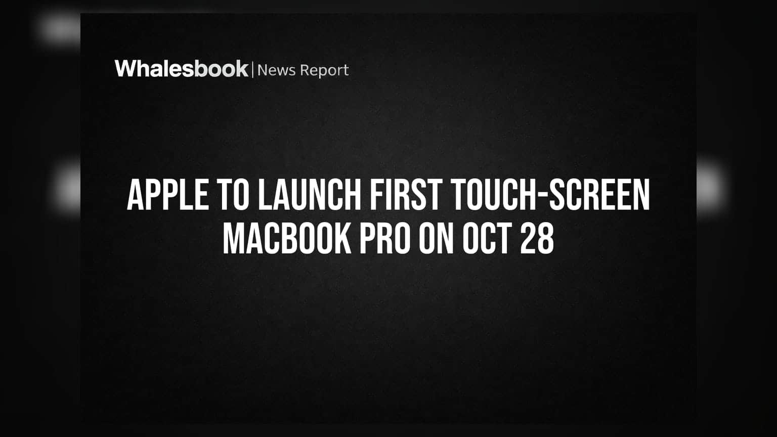 Apple To Launch First Touch-Screen MacBook Pro On Oct 28