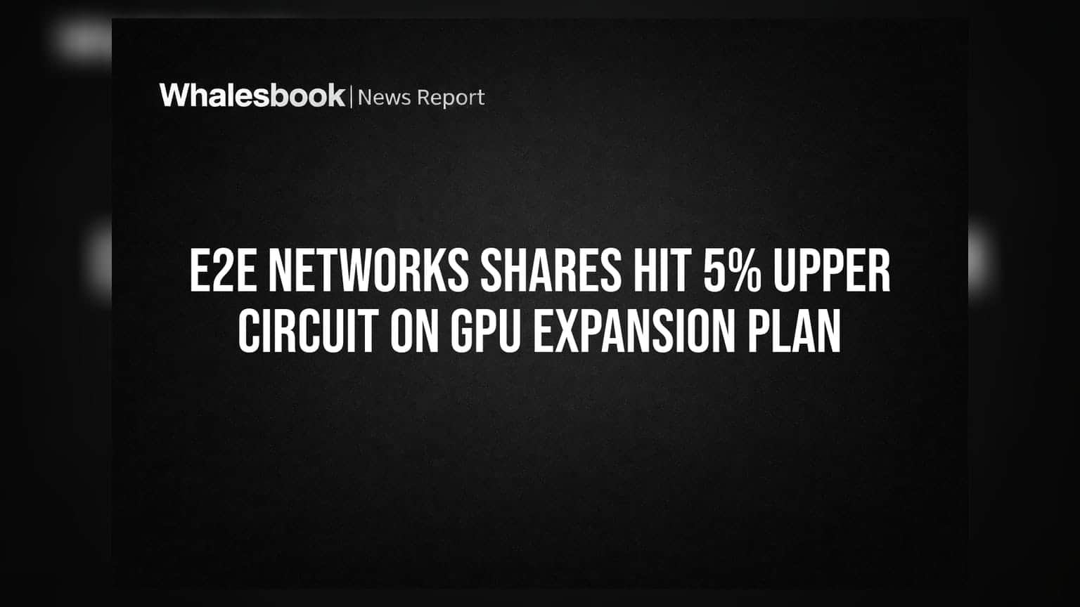 E2E Networks Share Price: 7 दिवसांची घसरण थांबली! 5.4 MW क्षमतेच्या विस्ताराने शेअरमध्ये ५% अपर सर्किट