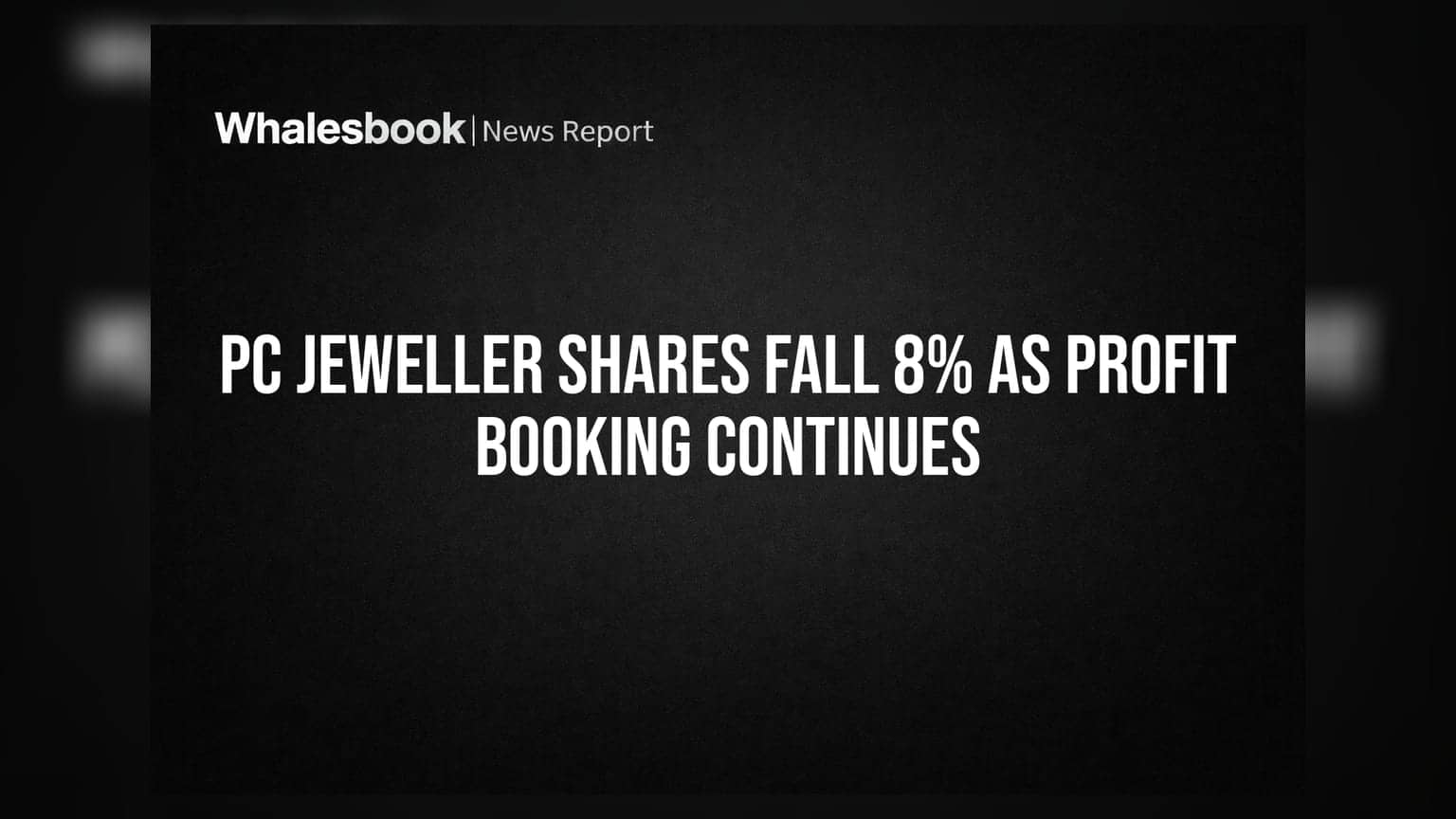 PC Jeweller Share: પ્રોફિટ બુકિંગના કારણે શેરમાં 8%નો કડાકો, જાણો શું છે લેટેસ્ટ અપડેટ