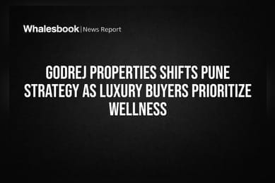 Godrej Properties Shifts Pune Strategy as Luxury Buyers Prioritize Wellness