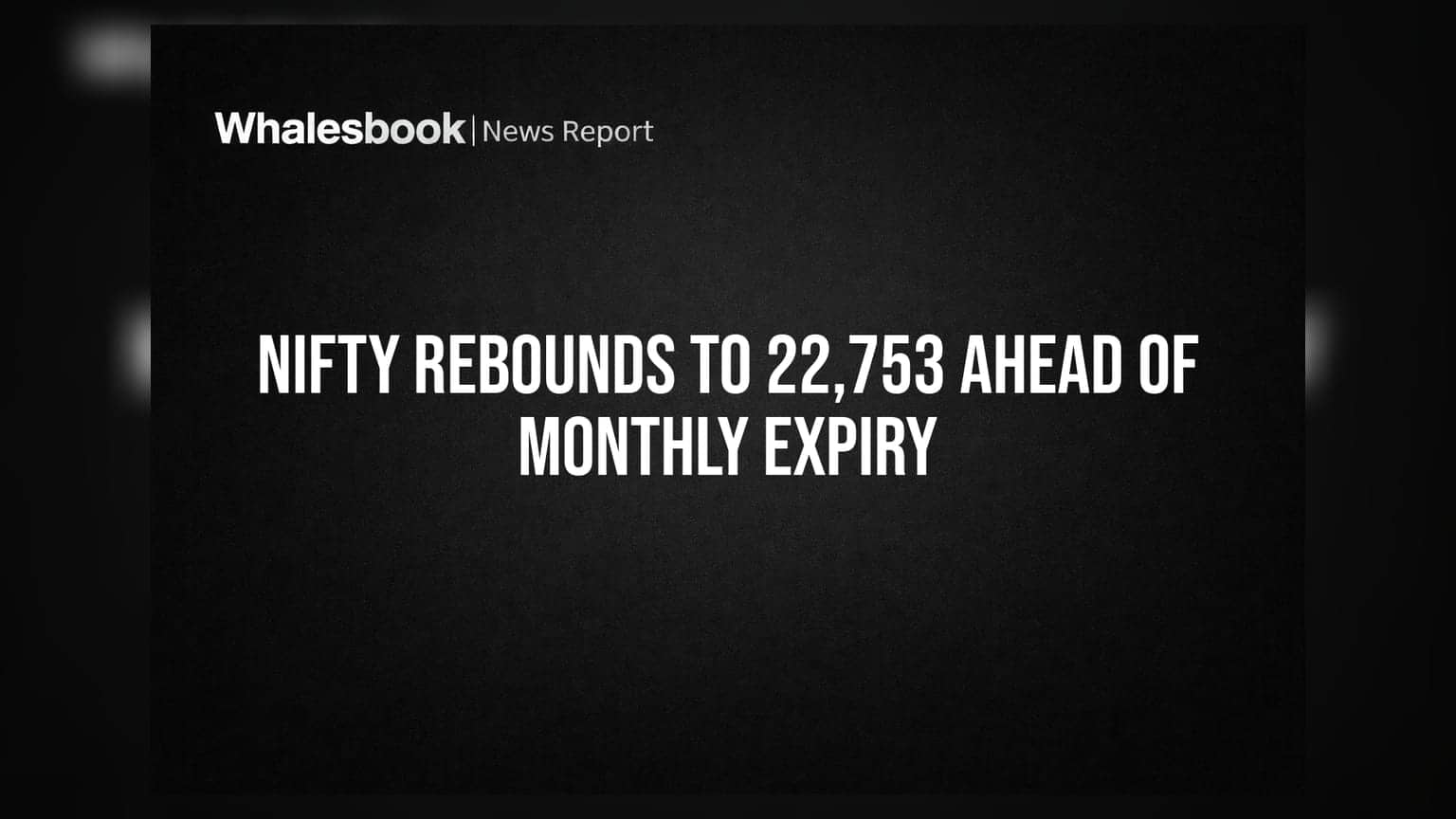 Nifty Rebounds to 22,753 Ahead of Monthly Expiry