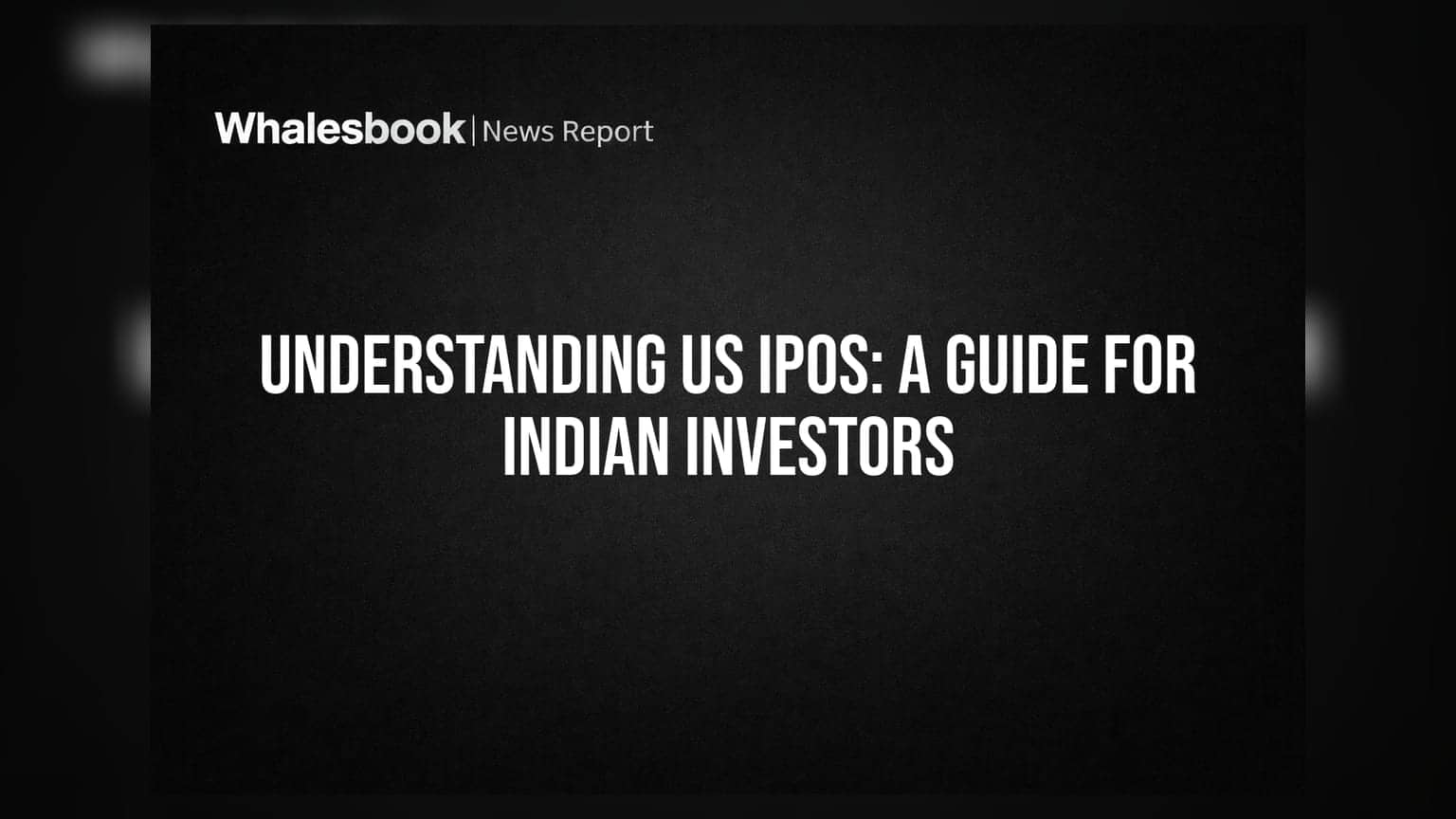 Understanding US IPOs: A Guide for Indian Investors