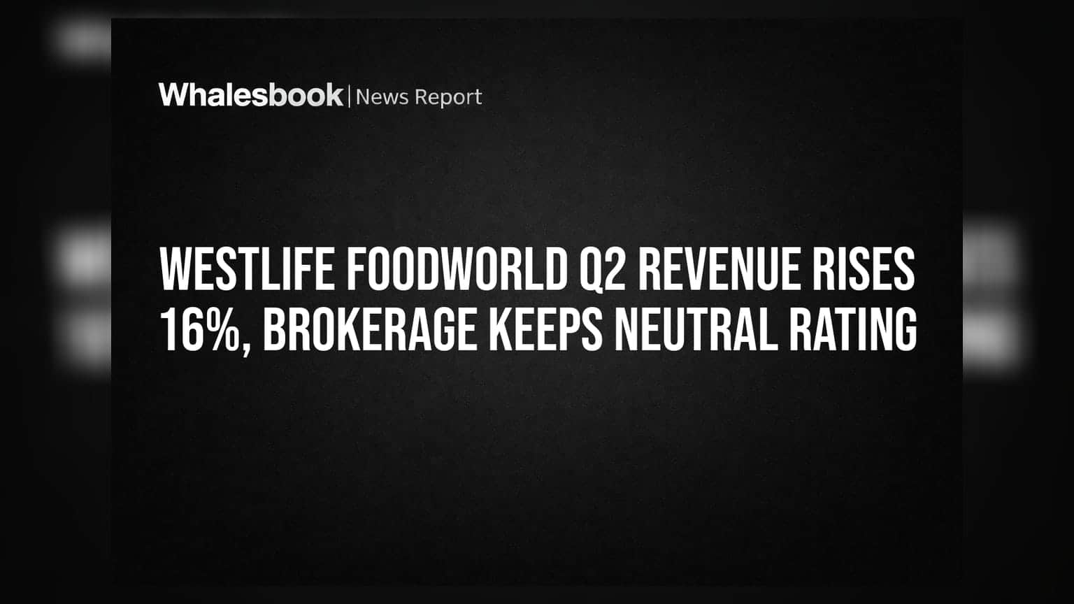 Westlife Foodworld Q2 Results: આવકમાં **16%**નો ઉછાળો, છતાં બ્રોકરેજનું વલણ તટસ્થ