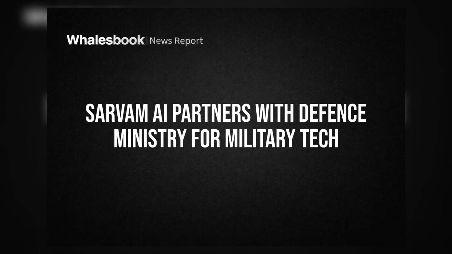 Sarvam AI Partners With Defence Ministry for Military Tech