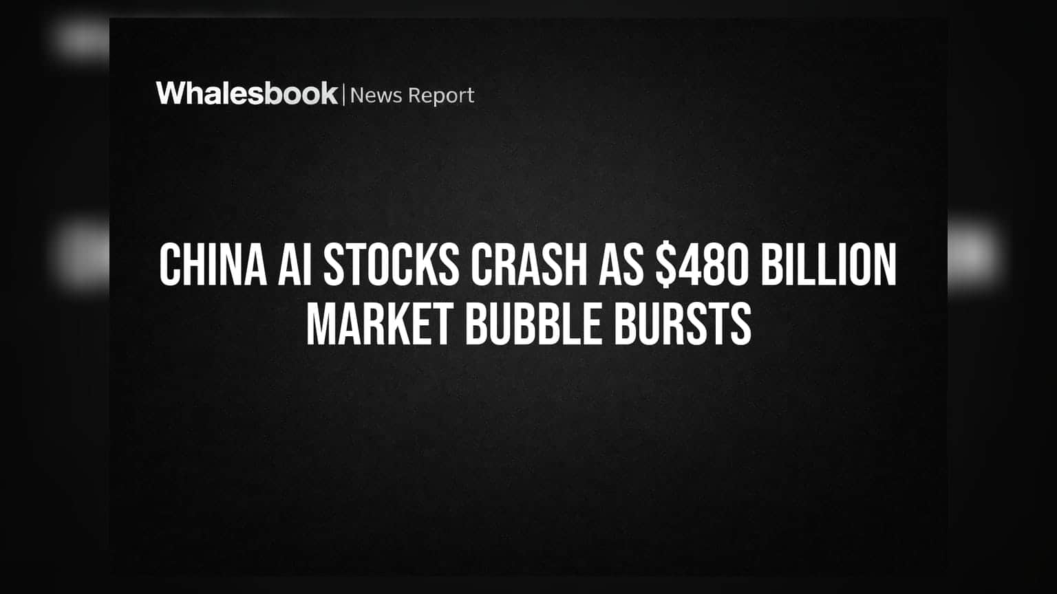 China AI Stocks Crash as $480 Billion Market Bubble Bursts