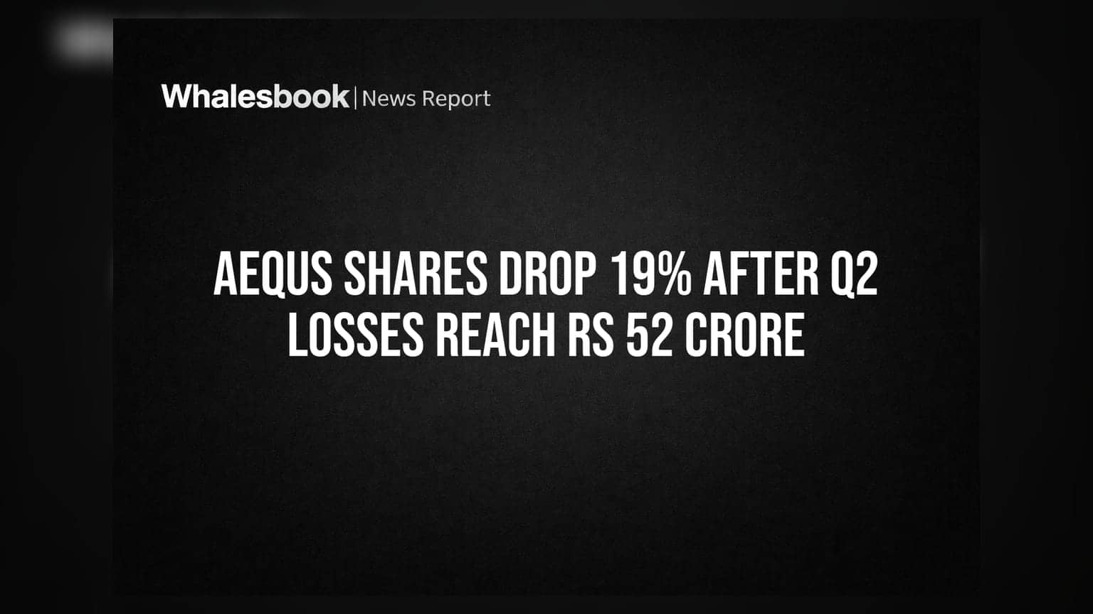 Aequs Shares Drop 19% After Q2 Losses Reach Rs 52 Crore