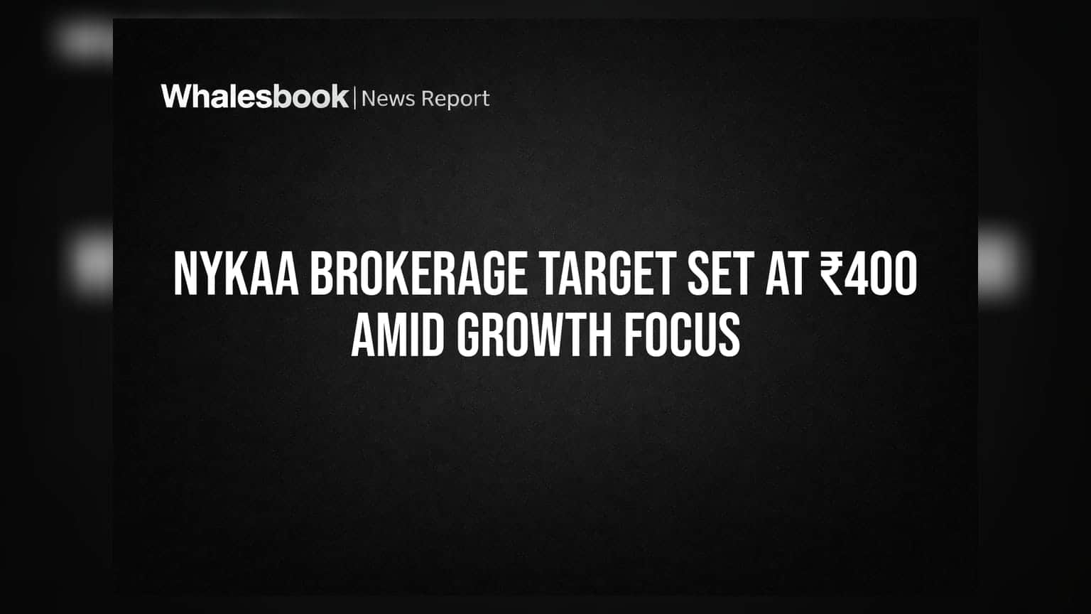 Nykaa Share Price: ₹400 టార్గెట్‌తో దూకుడు.. వృద్ధి వ్యూహాల్లో నైకా అడుగులు!