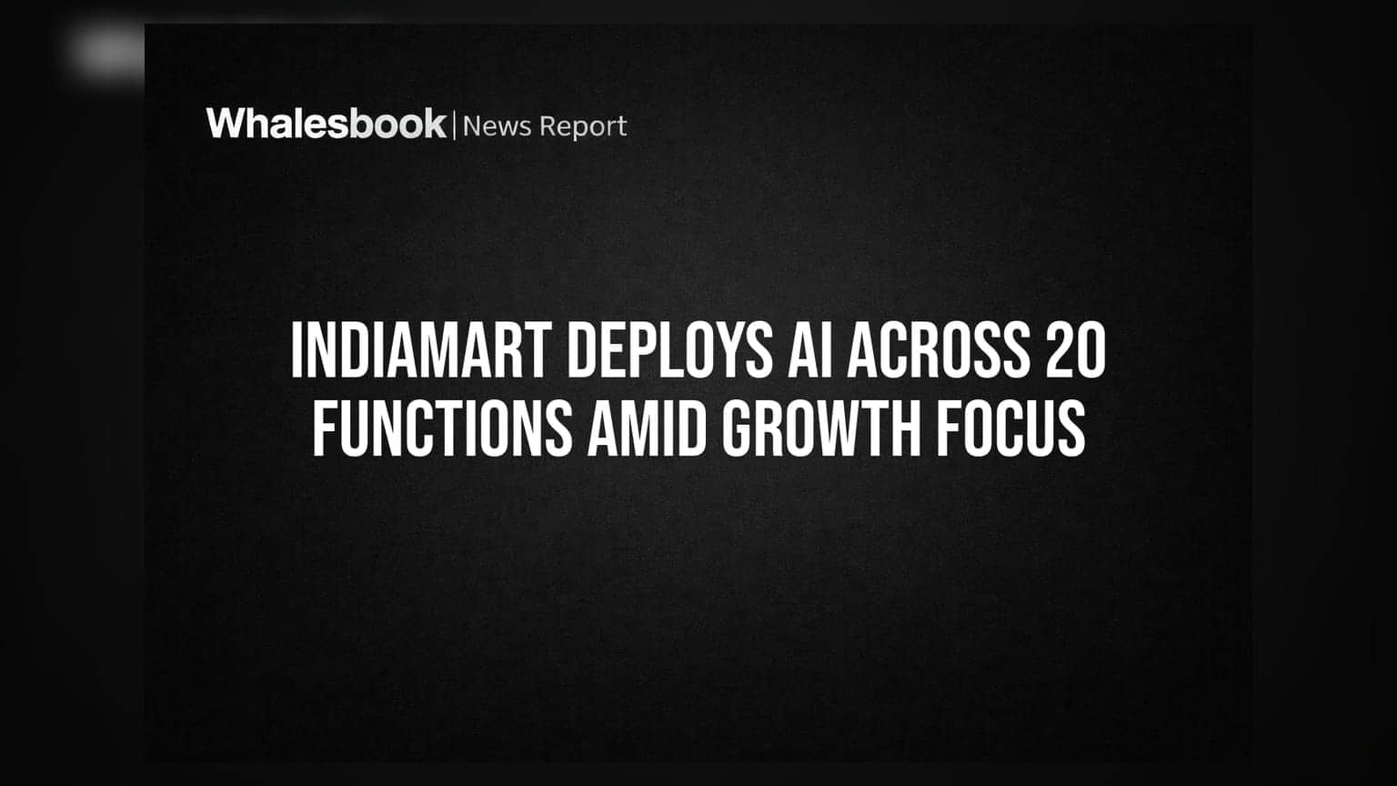 IndiaMART Deploys AI Across 20 Functions Amid Growth Focus