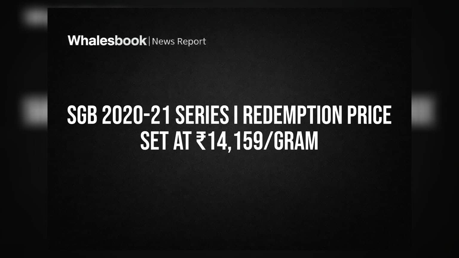 SGB 2020-21 Series I: રિડેમ્પશન ભાવ **₹14,159** પ્રતિ ગ્રામ નક્કી, રોકાણકારોને મળી શકે છે **209%** રિટર્ન