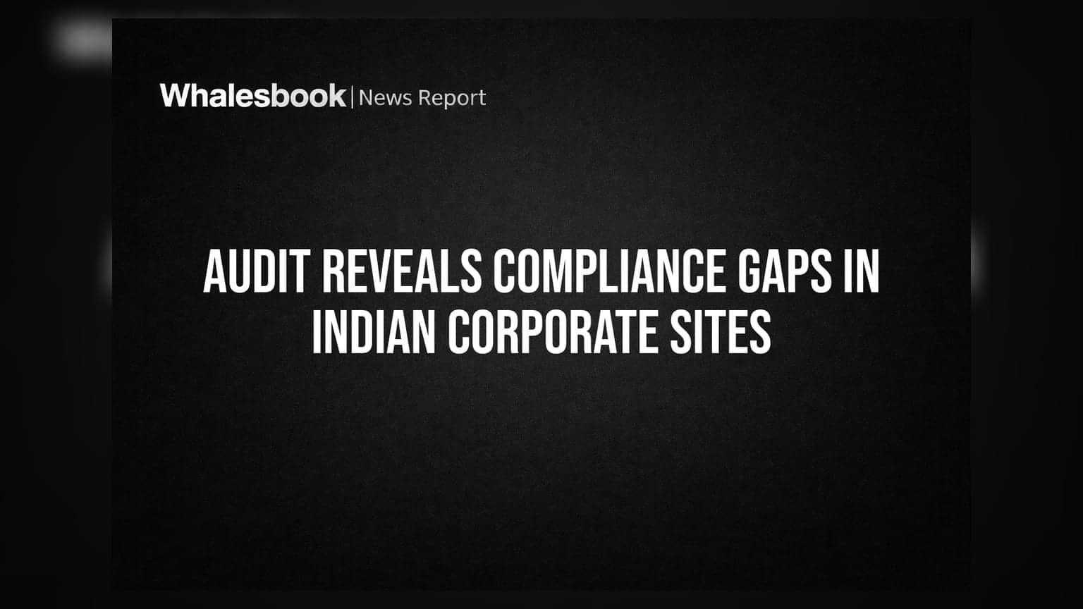 Indian Corporate Audit: ५२ कंपन्यांच्या कामात गंभीर त्रुटी, संचालकांवर तुरुंगवासाची टांगती तलवार