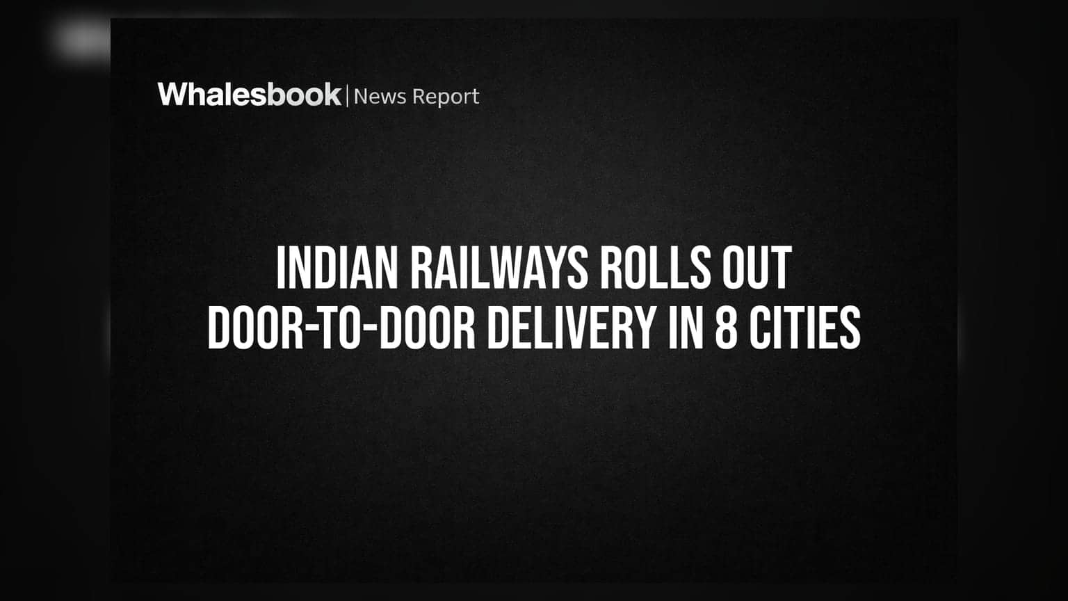 Indian Railways ਦੀ ਵੱਡੀ ਪਹਿਲ: ਹੁਣ ਘਰ ਬੈਠੇ ਮਿਲੇਗੀ ਪਾਰਸਲ ਡਿਲੀਵਰੀ, **8** ਵੱਡੇ ਸ਼ਹਿਰਾਂ ਵਿੱਚ ਹੋਈ ਸ਼ੁਰੂਆਤ