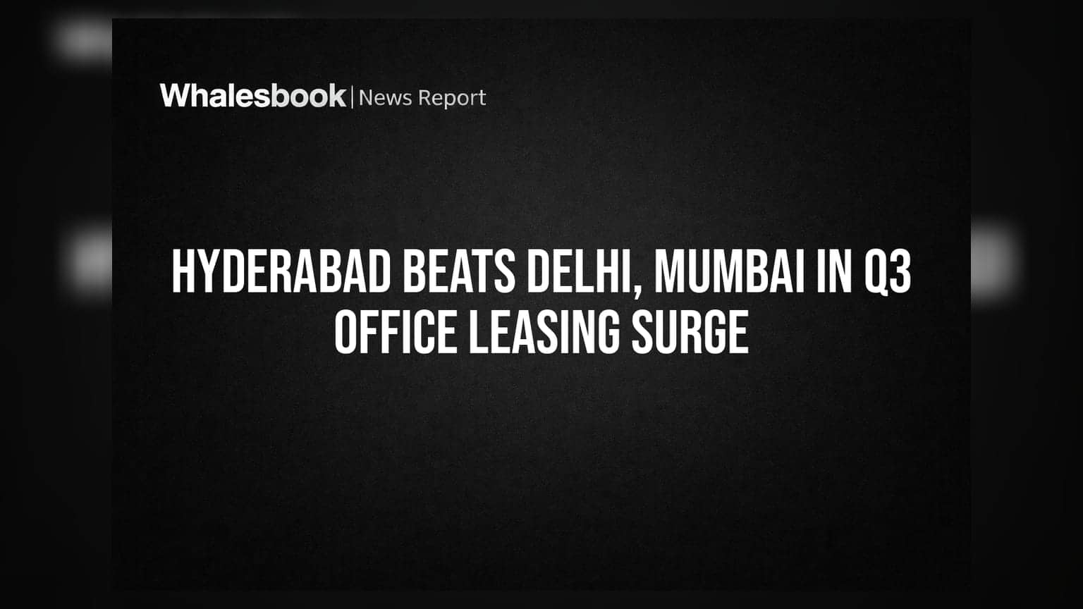 Hyderabad Beats Delhi, Mumbai In Q3 Office Leasing Surge
