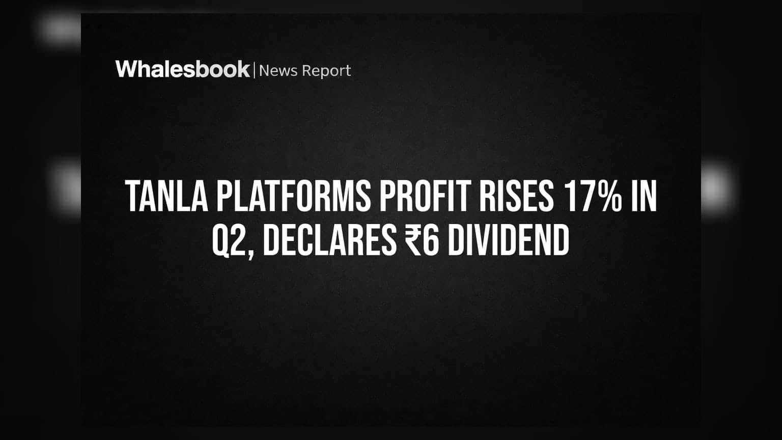 Tanla Platforms Profit Rises 17% in Q2, Declares ₹6 Dividend