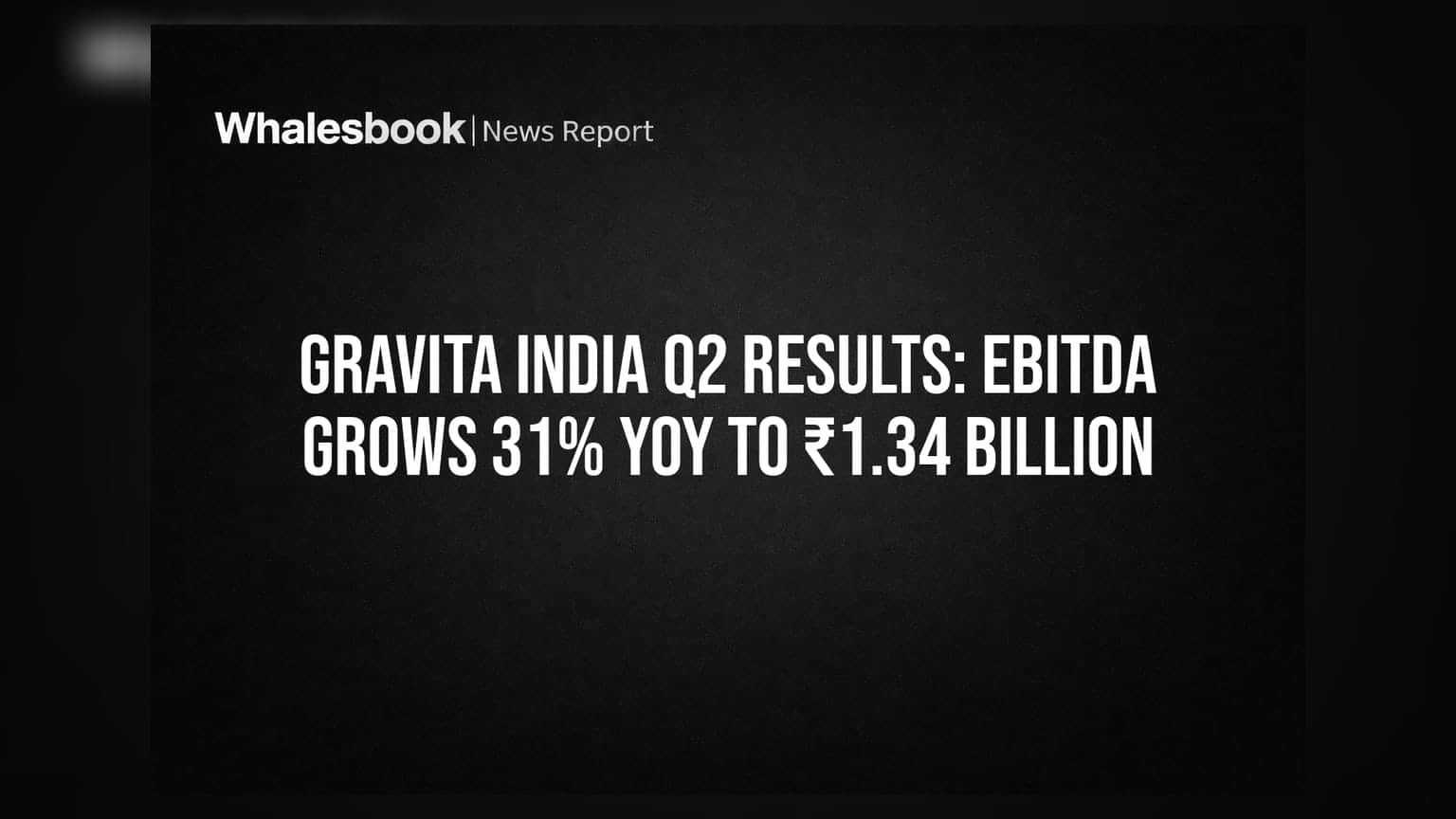 Gravita India Q2 Results: EBITDA Grows 31% YoY to ₹1.34 Billion