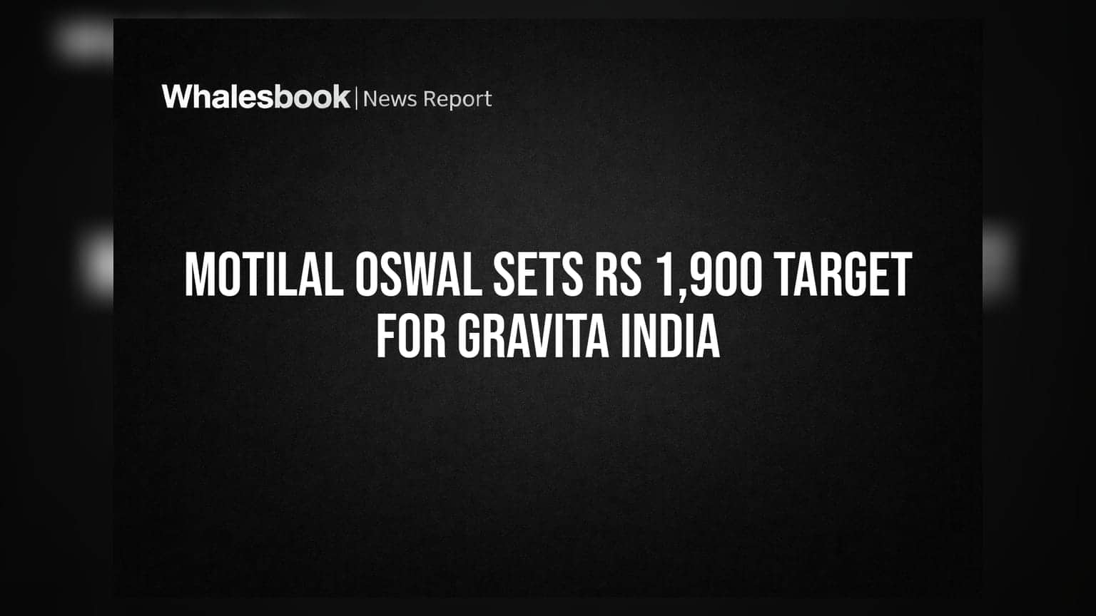 Gravita India: मोतीलाल ओसवालने दिला 'बाय' रेटिंग, शेअरसाठी **₹1,900** चे टार्गेट!