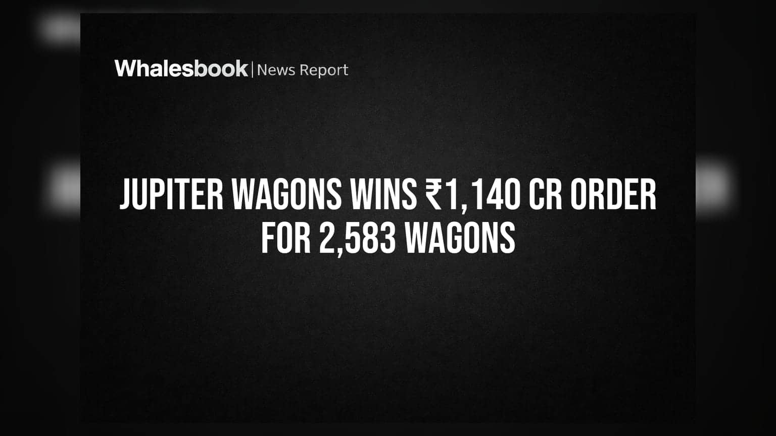 Jupiter Wagons Wins ₹1,140 Cr Order for 2,583 Wagons