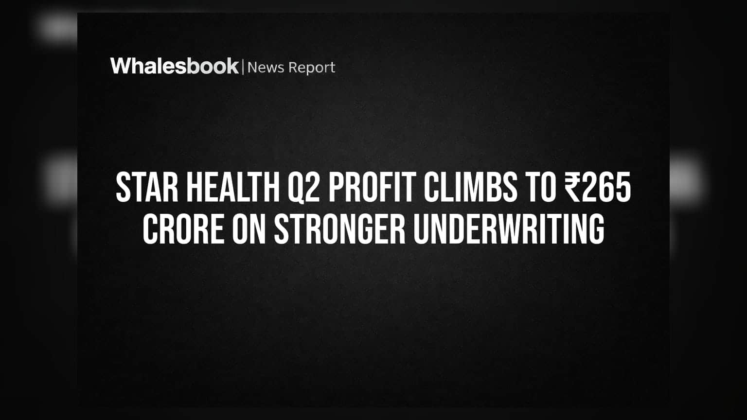 Star Health Q2 Profit Climbs to ₹265 Crore on Stronger Underwriting