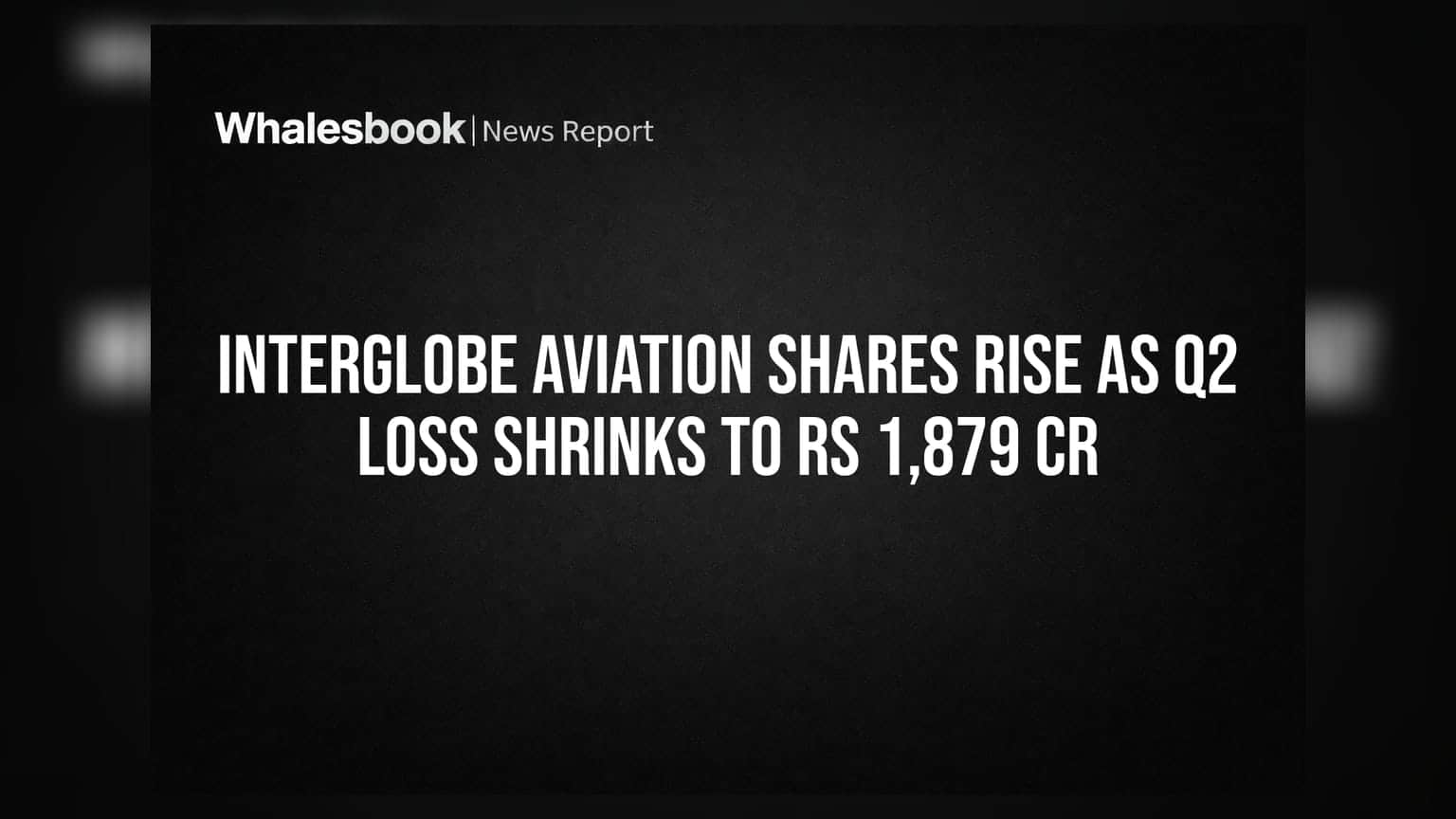 InterGlobe Aviation: घाटा हुआ कम, पर फ्यूल की कीमतों ने बढ़ाई चुनौती; शेयर में दिखा एक्शन