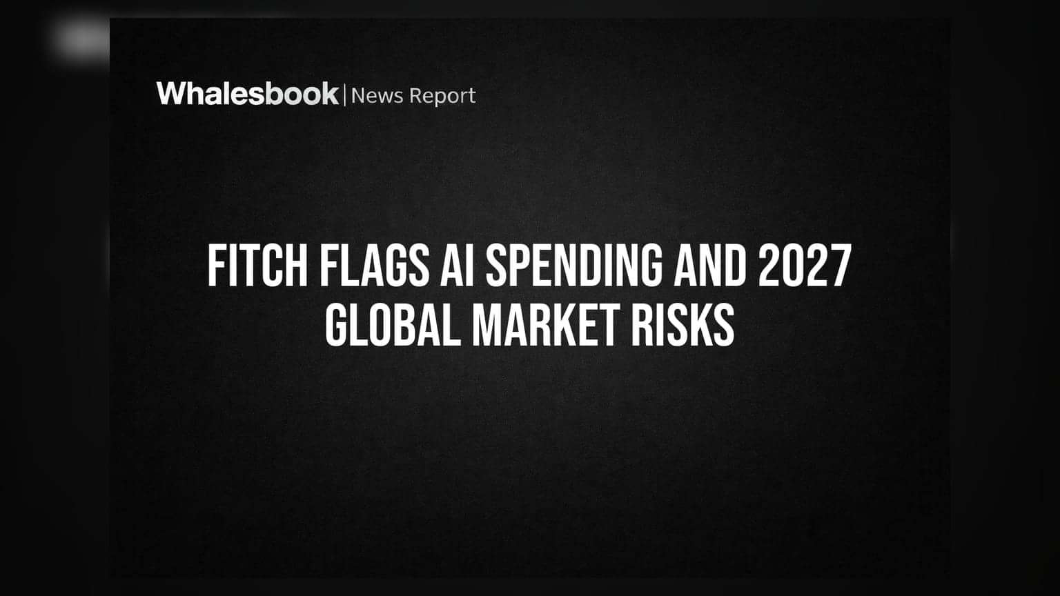Fitch Ratings ਦੀ ਚਿਤਾਵਨੀ: AI 'ਤੇ ਵੱਡੇ ਖਰਚੇ ਅਤੇ 2027 ਤੱਕ ਗਲੋਬਲ ਮਾਰਕੀਟ 'ਤੇ ਮੰਡਰਾਉਂਦਾ ਖਤਰਾ