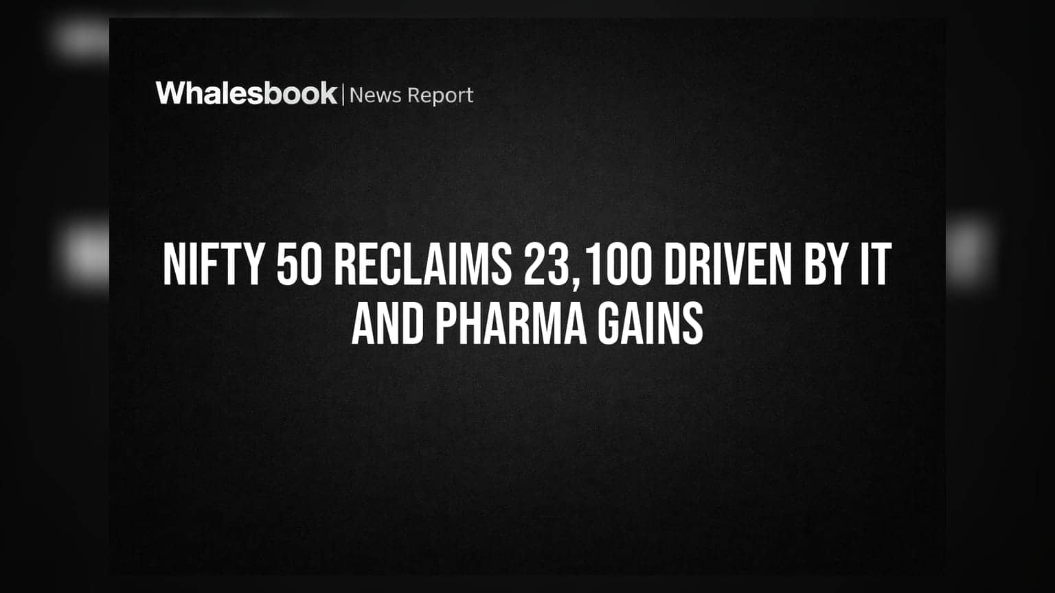 Nifty 50 Reclaims 23,100 Driven by IT and Pharma Gains