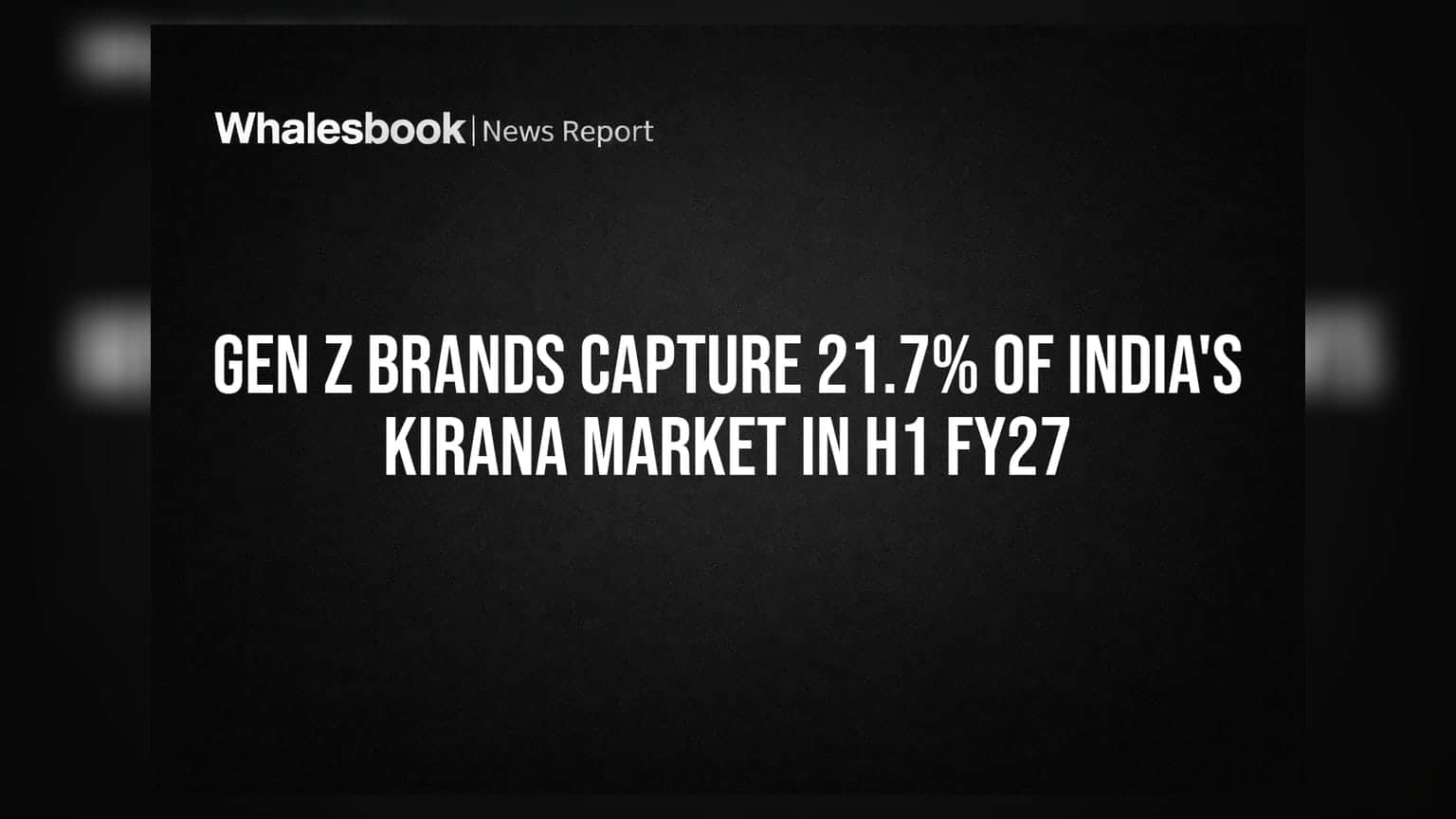 Gen Z Brands Capture 21.7% of India's Kirana Market in H1 FY27