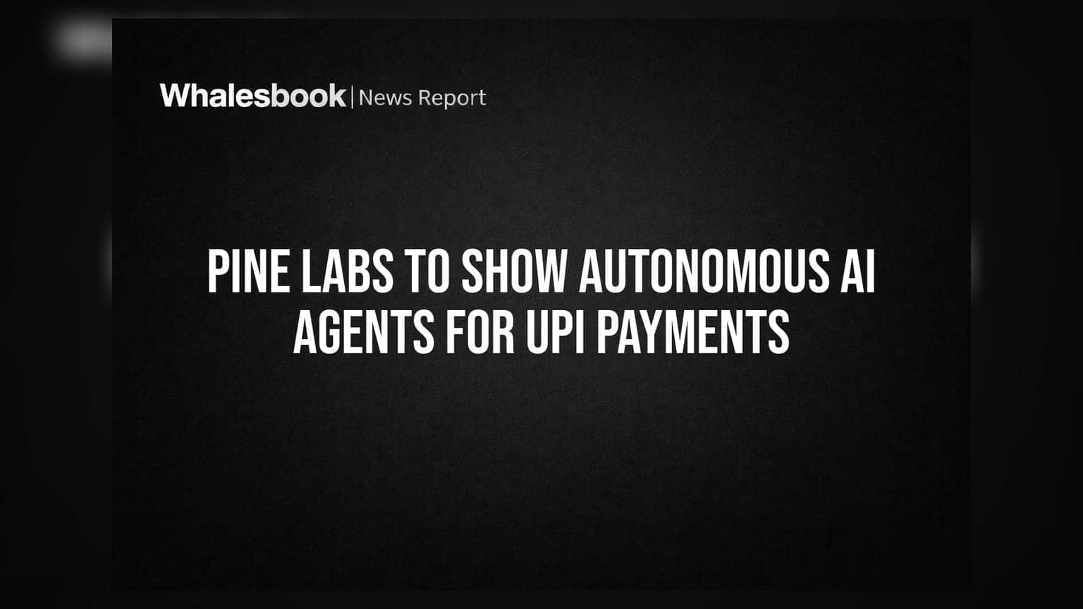 Pine Labs: UPI પેમેન્ટમાં હવે AIનો દબદબો! માનવીય હસ્તક્ષેપ વગર થશે ટ્રાન્ઝેક્શન