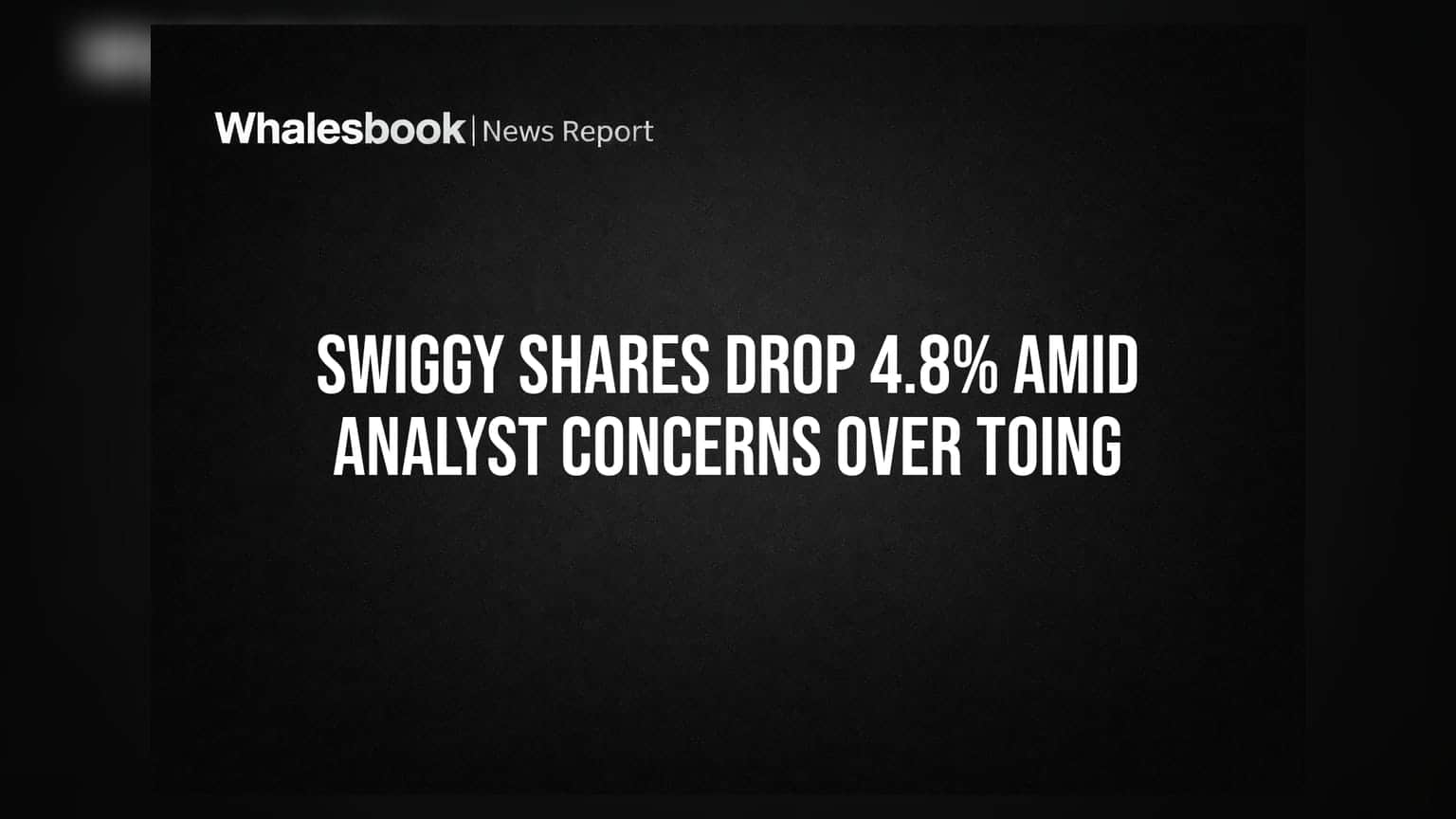 Swiggy Shares Drop 4.8% Amid Analyst Concerns Over Toing